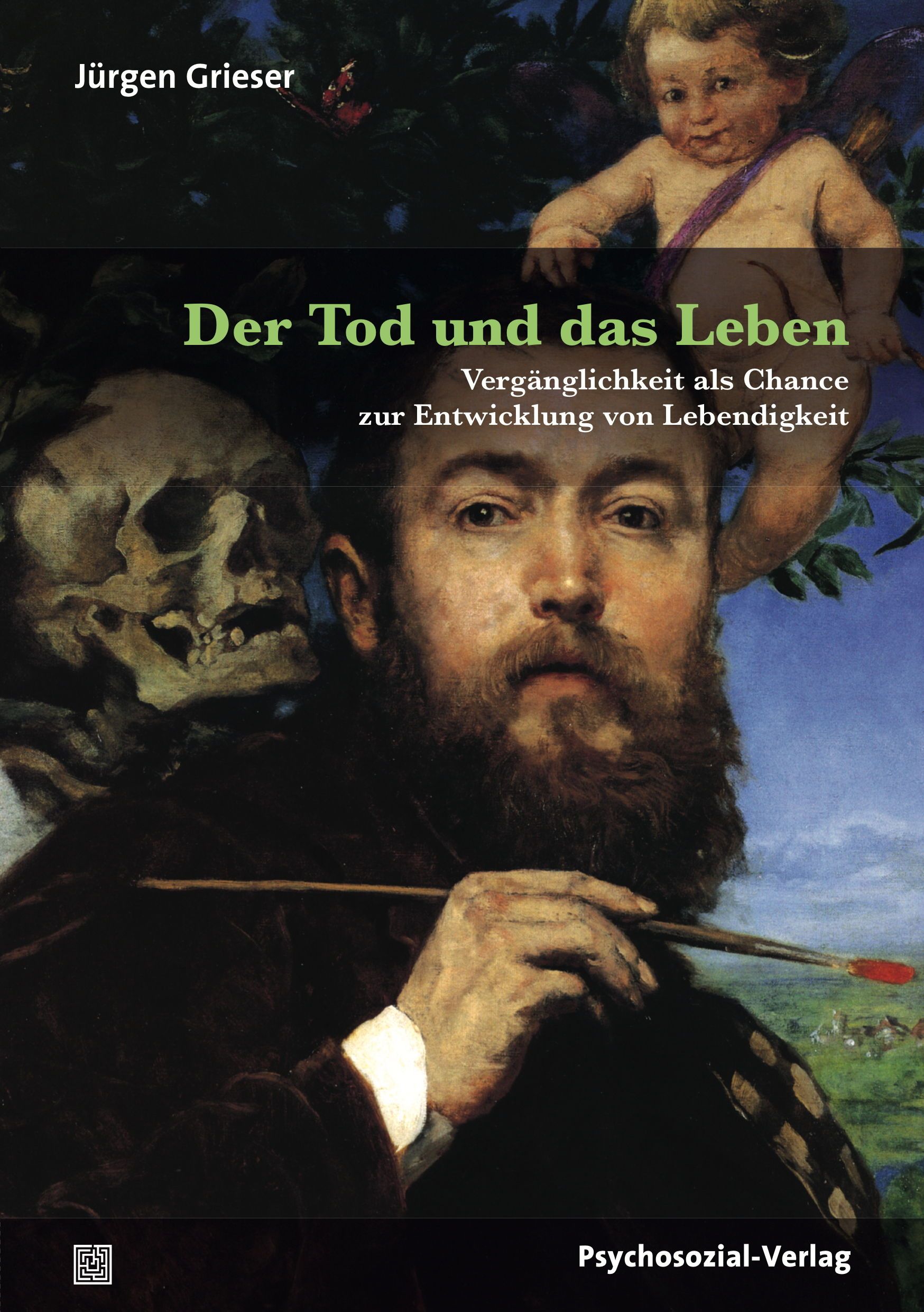 Buchcover mit Titel "Der Tod und das Leben". Autor Jürgen Grieser. Verlag Psychosozial-Verlag. Kunstwerk mit Mann, Engel und Totenkopf.