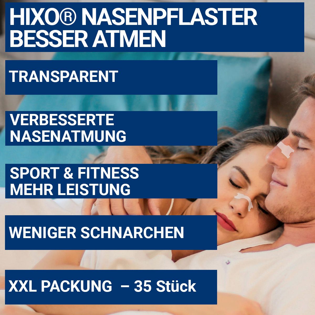 Paar liegt im Bett, trägt Nasenpflaster. Text: HIXO Nasenpflaster, besser atmen, transparent, verbesserte Nasenatmung, weniger Schnarchen, 35 Stück.