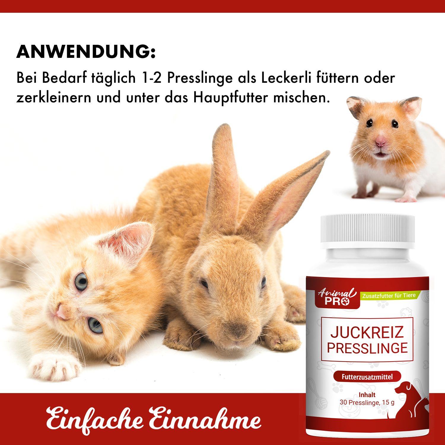 Tiere neben Flasche. Aufschrift: Animal Pro, JCKRZ Presslinge, Futterzusatzmittel. Enthält 30 Presslinge, 15 g. Text: Einfache Einnahme.