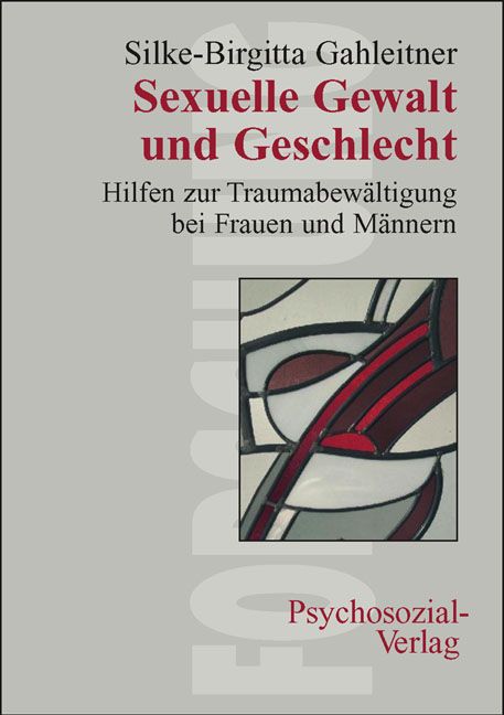 Buchcover mit Titel: Sexuelle Gewalt und Geschlecht. Autorin: Silke-Birgitta Gahleitner. Verlag: Psychosozial-Verlag. Hilfen zur Traumabewältigung.