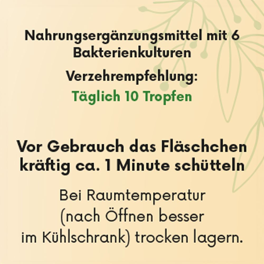 Text auf beigem Hintergrund. Nahrungsergänzungsmittel mit 6 Bakterienkulturen. Verzehrempfehlung: Täglich 10 Tropfen. Vor Gebrauch schütteln.