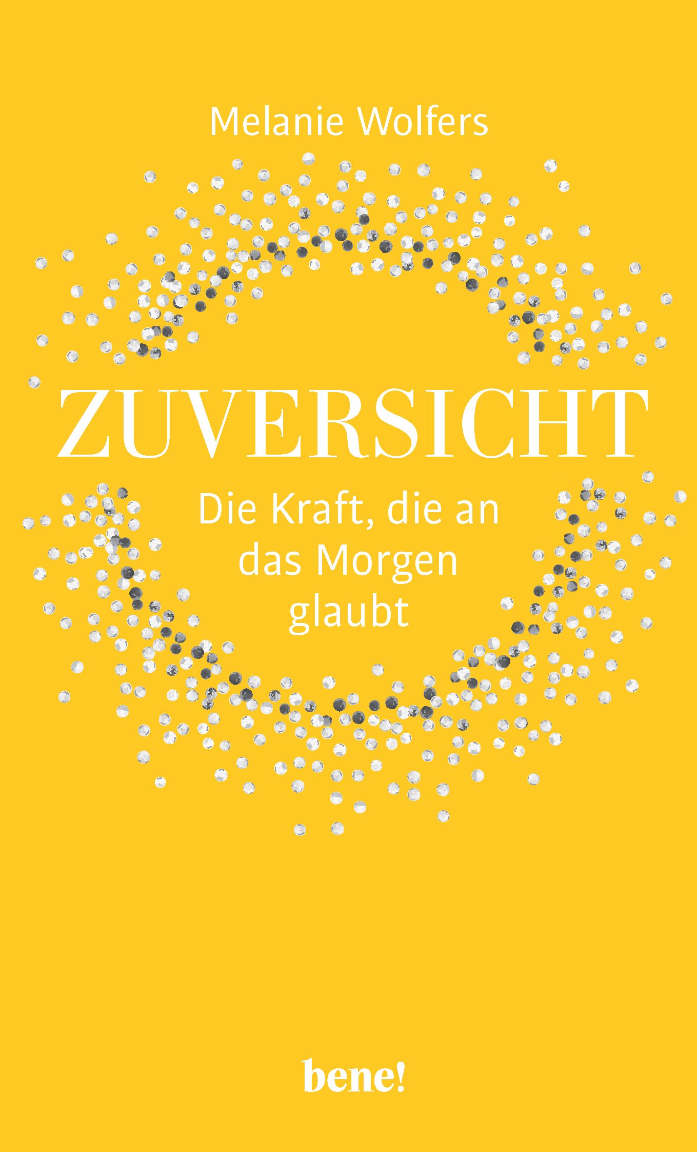 Zuversicht – Die Kraft, die an das Morgen glaubt