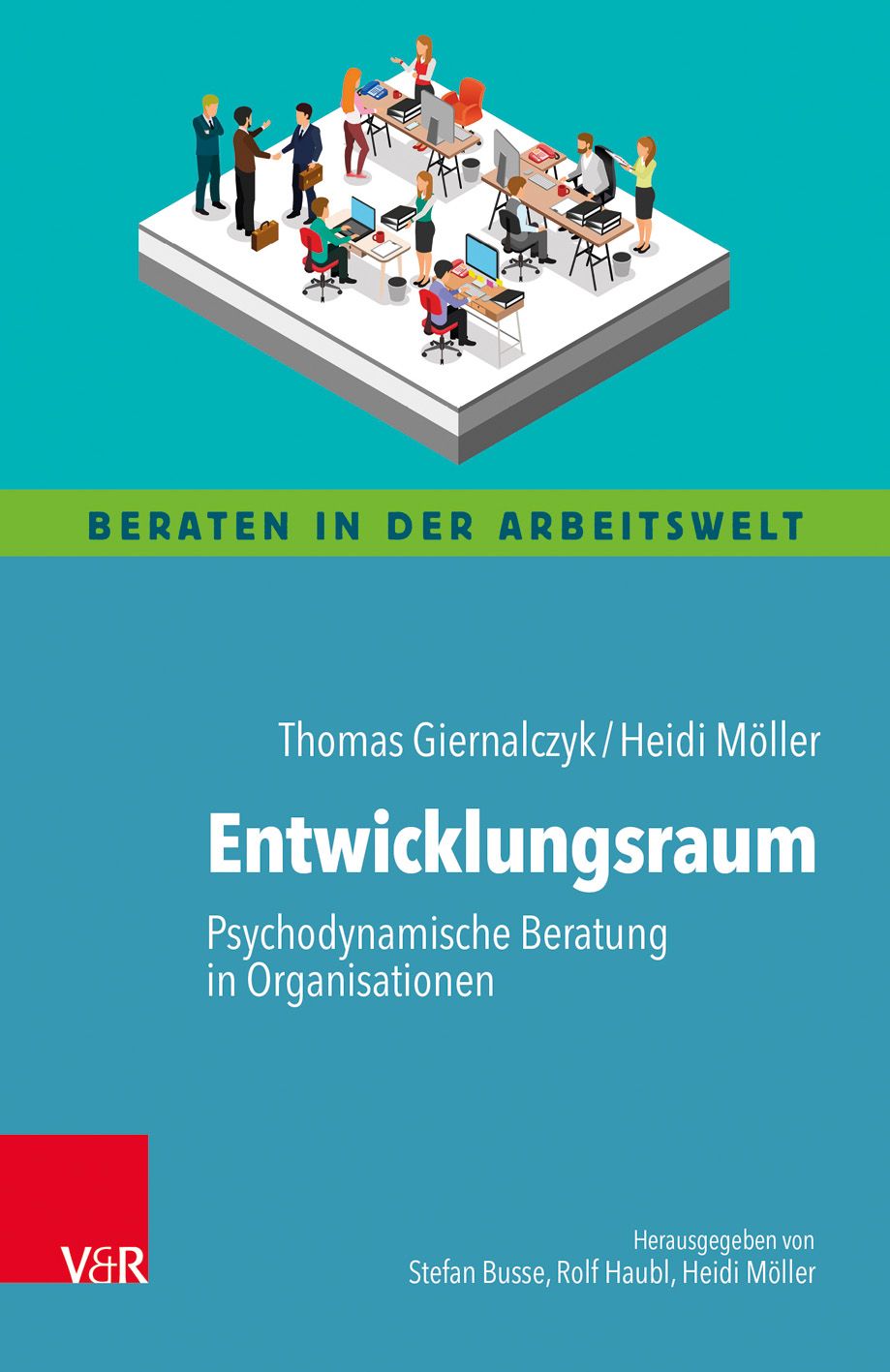Buchcover mit Titel "Entwicklungsraum". Autoren: Giernalczyk/Möller. Untertitel: Psychodynamische Beratung in Organisationen. V&R-Verlag.