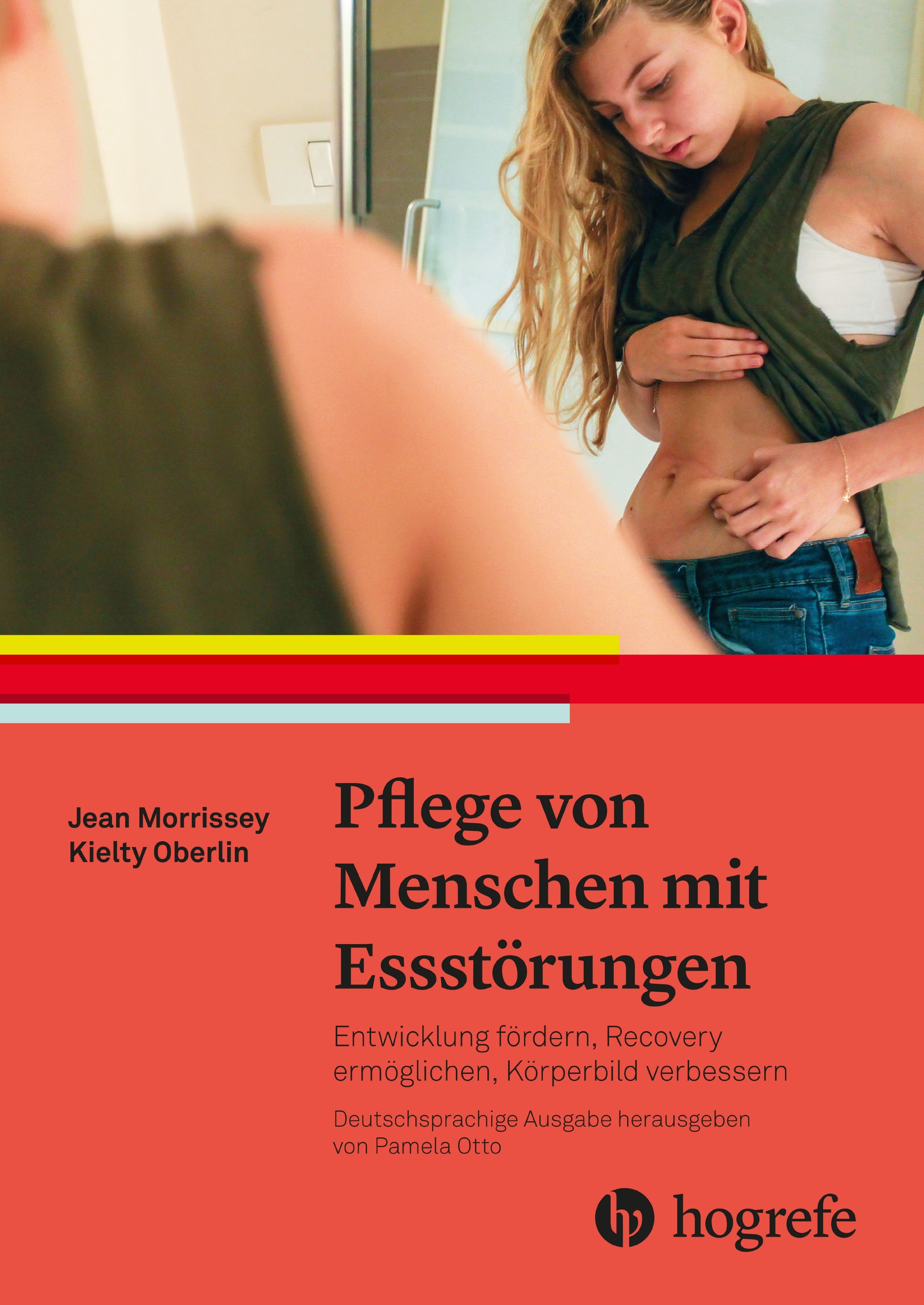 Buchcover mit Titel: Pflege von Menschen mit Essstörungen. Eine Frau betrachtet ihren Bauch im Spiegel. Autoren: Jean Morrissey, Kielty Oberlin.