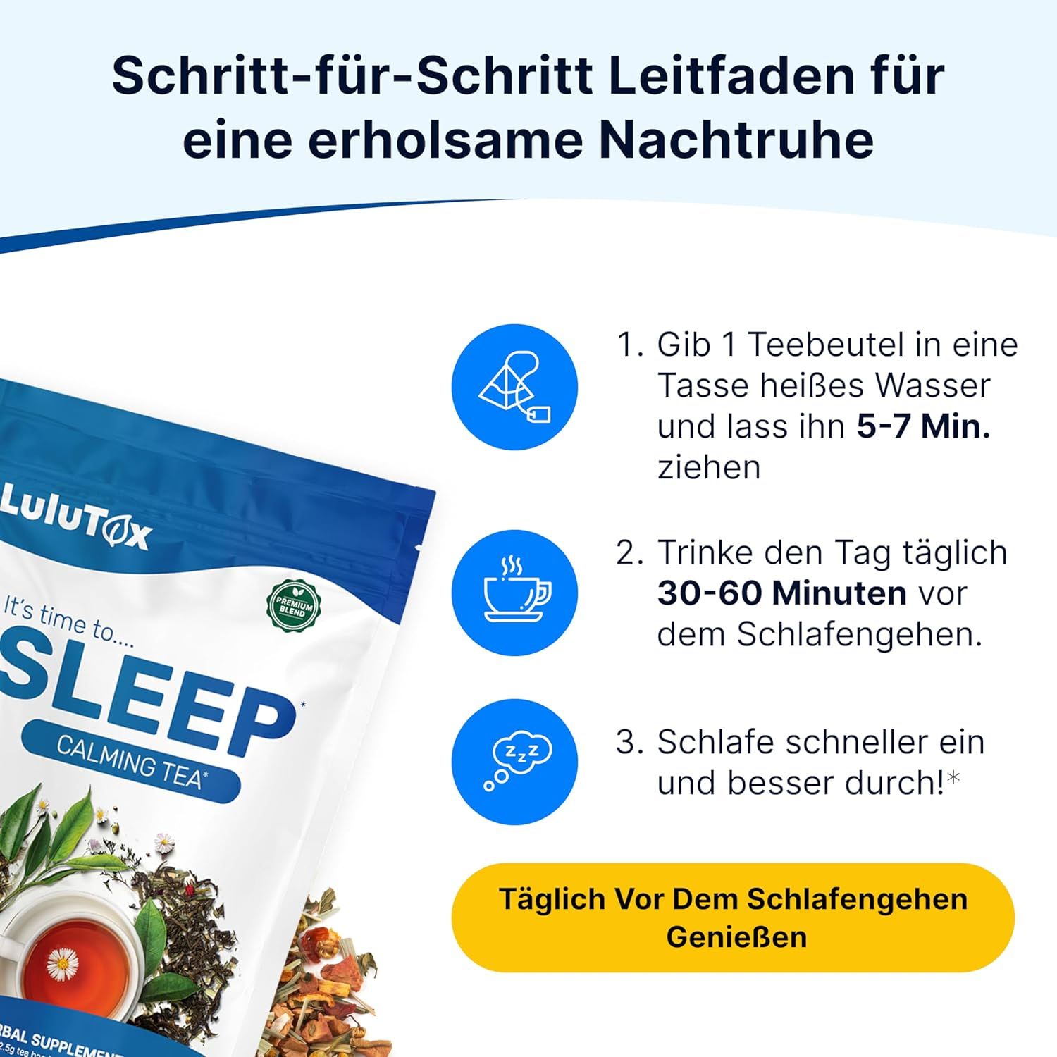 Schritt-für-Schritt-Anleitung für LULUTOX Gute Nacht Tee: Teebeutel in heißem Wasser ziehen lassen, 30-60 Minuten vor dem Schlafengehen trinken.