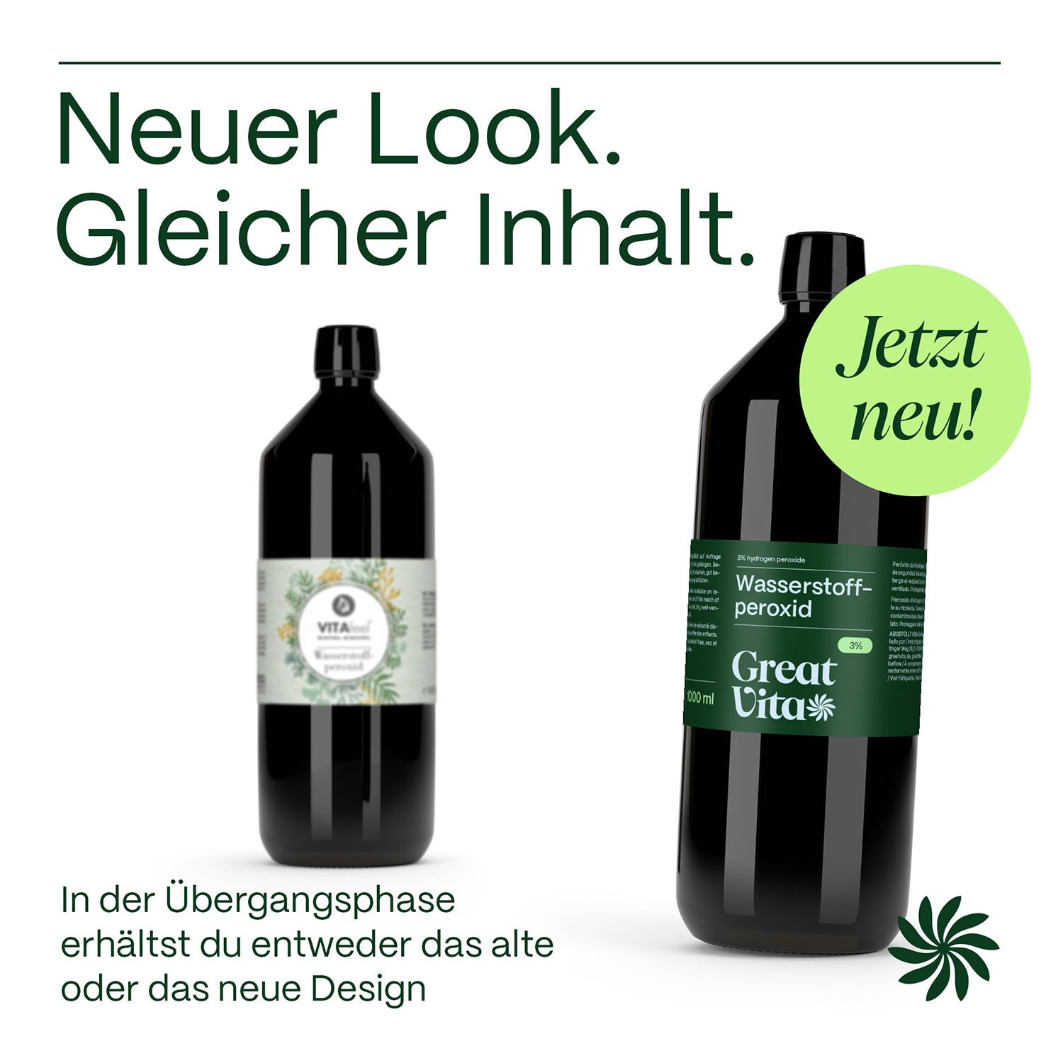 Zwei braune Flaschen mit grünen Etiketten. Aufschrift: Wasserstoffperoxid, Great Vita. Text: Neuer Look. Gleicher Inhalt.