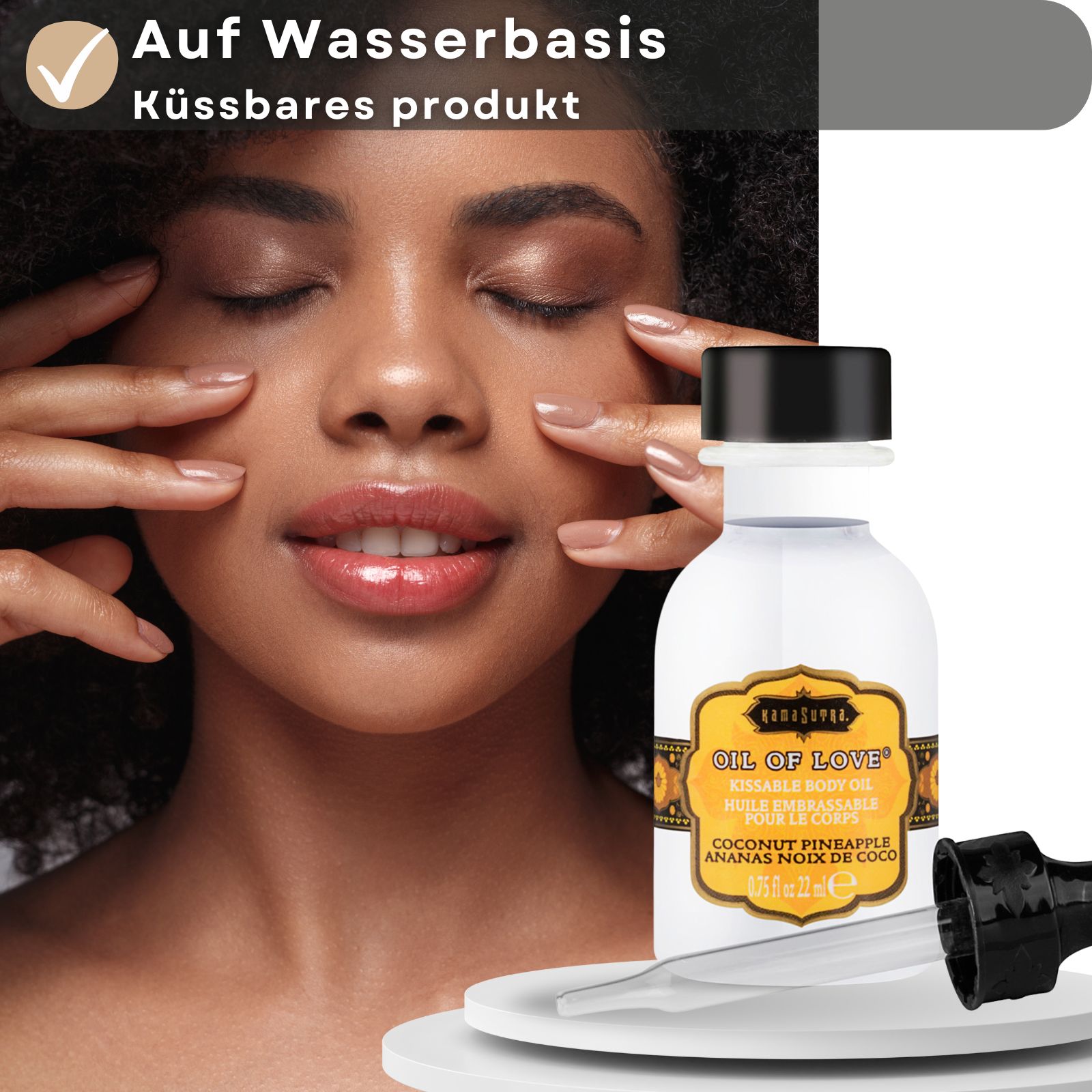 Produktabbildung mit Frau und Textfeld: Auf Wasserbasis, küssbares Produkt. Ölflasche mit Pipette, Aufschrift: Oil of Love, Kokosnuss/Ananas.
