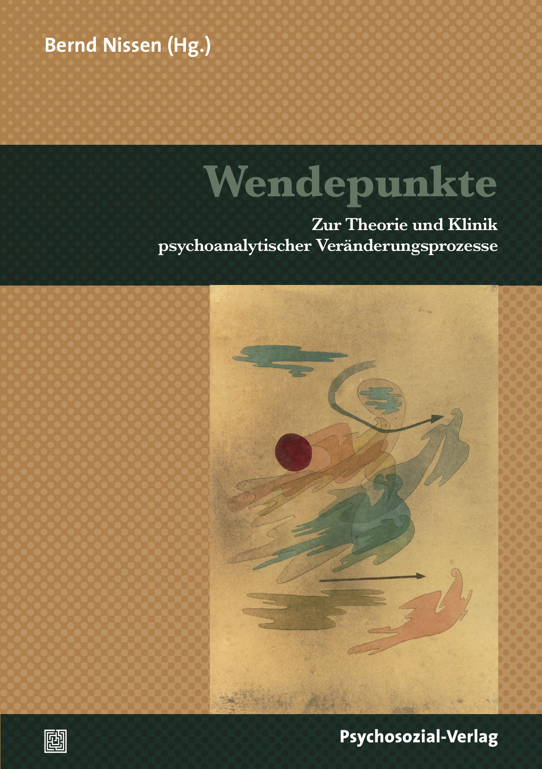 Buchcover. Titel: Wendepunkte. Autor: Bernd Nissen (Hg.). Verlag: Psychosozial-Verlag. Illustration mit abstrakten Formen und Pfeilen.