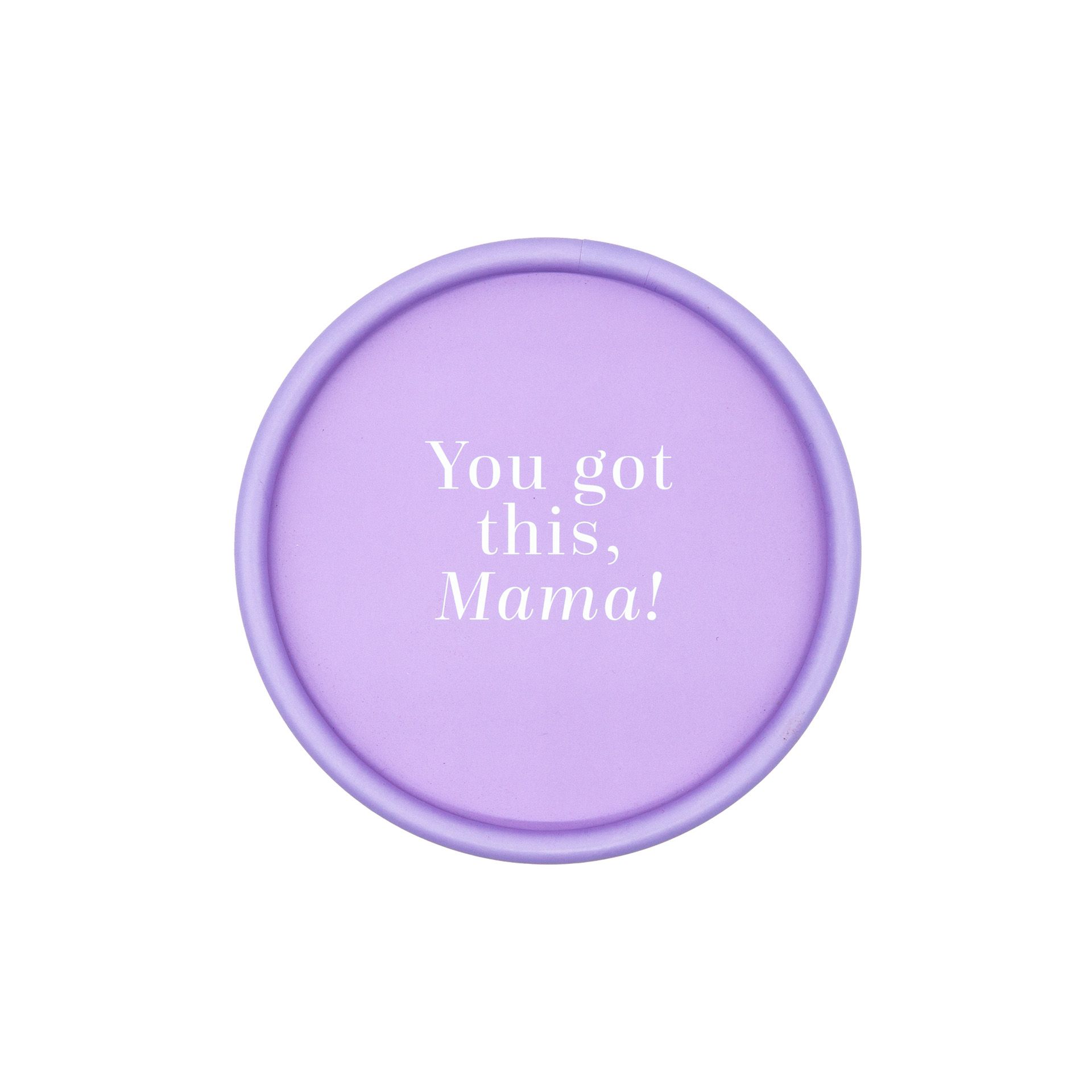 Lila Deckel mit Text: "You got this, Mama!"