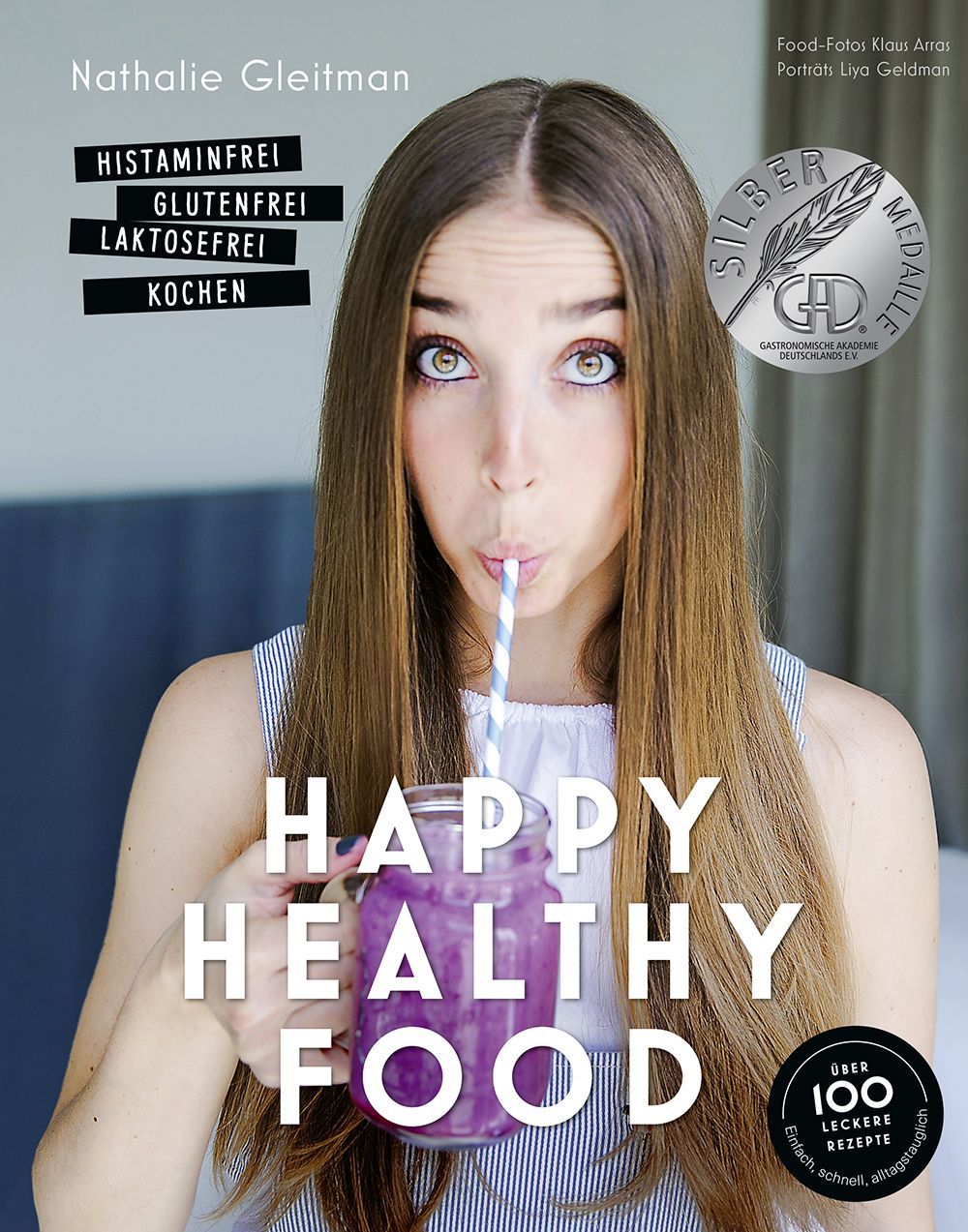 Happy Healthy Food – Histaminfrei, glutenfrei, laktosefrei kochen