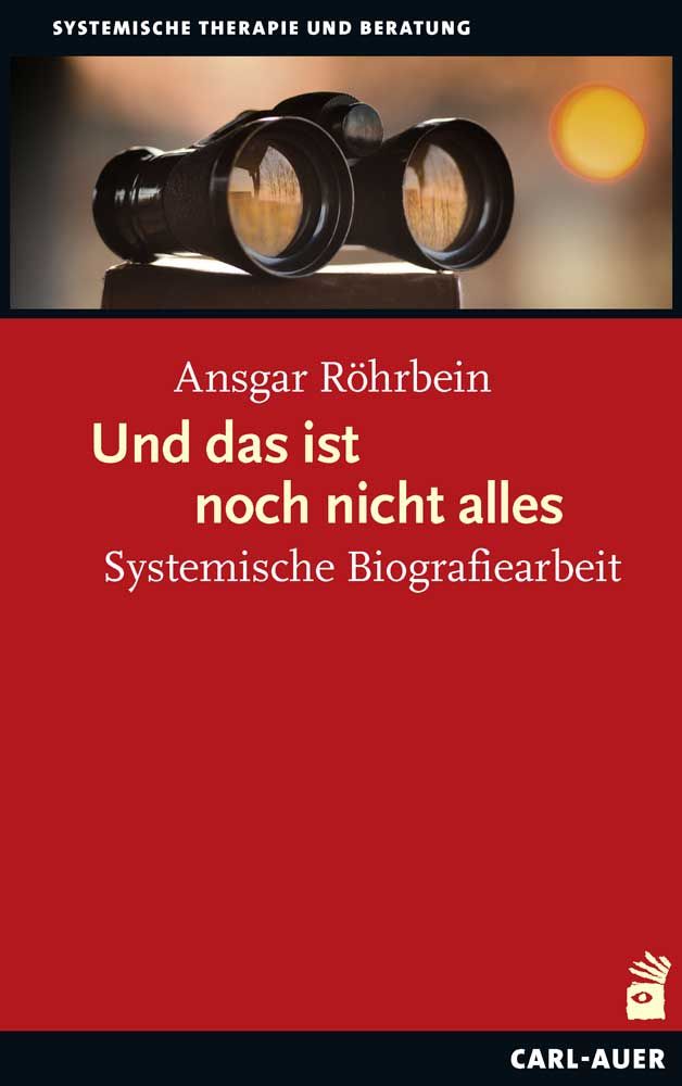 Buchcover mit Fernglas, Titel: Und das ist noch nicht alles. Autor: Ansgar Röhrbein. Verlag: Carl-Auer.