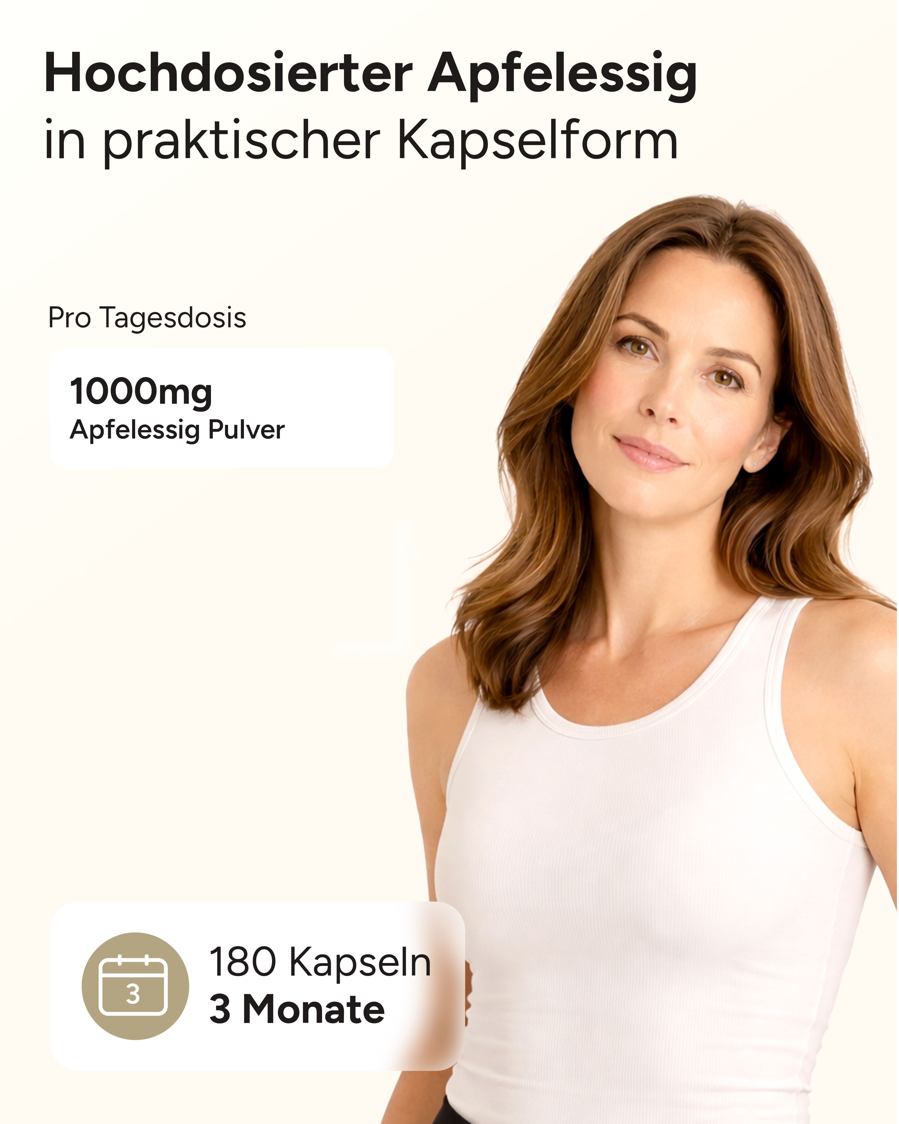 Frau im weißen Tanktop. Text: Hochdosierter Apfelessig in praktischer Kapselform. 1000mg Apfelessig Pulver. 180 Kapseln, 3 Monate.