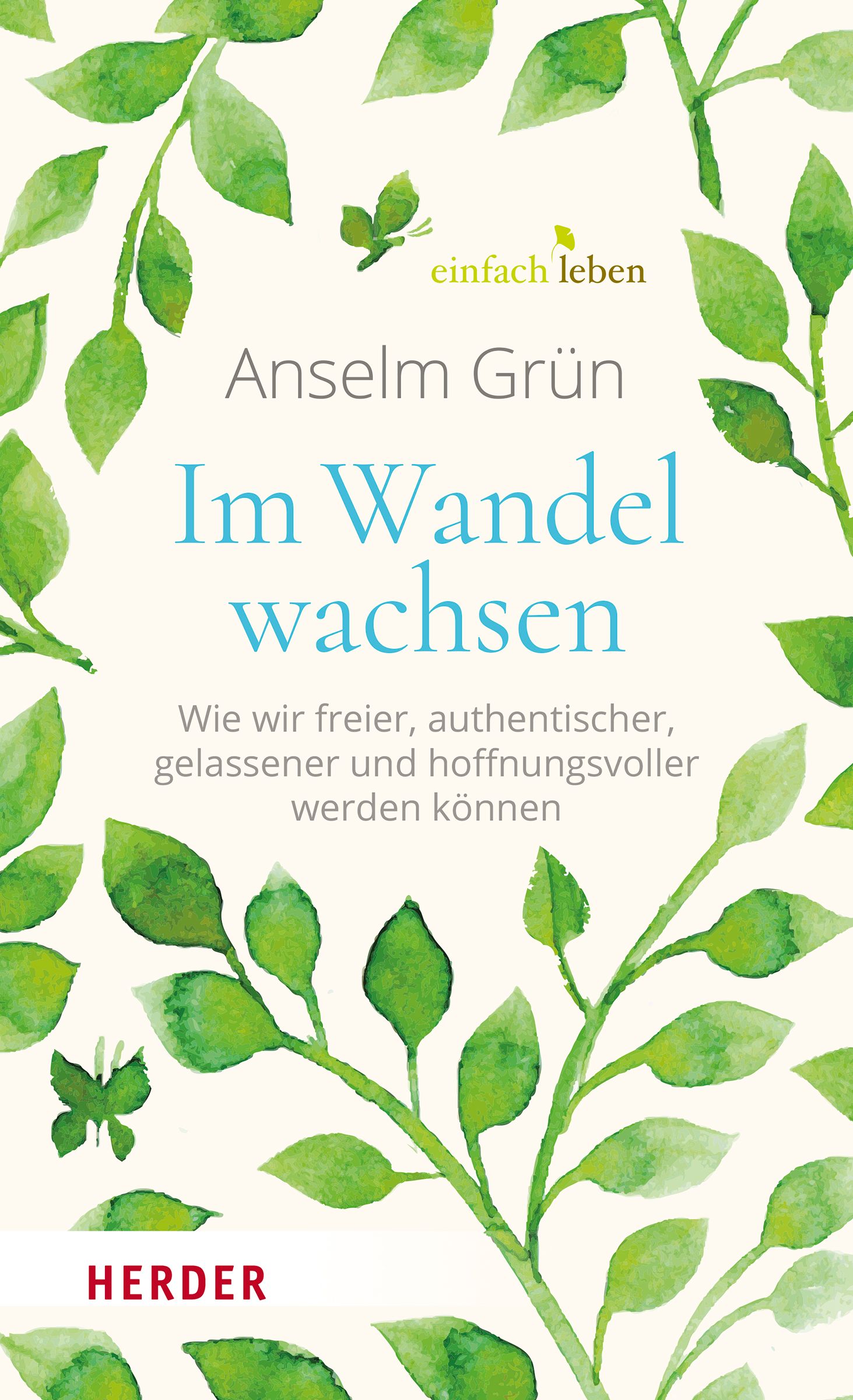 Buchcover mit Titel "Im Wandel wachsen" von Anselm Grün. Grünes Blattmuster, Schriftzug "einfach leben" und Verlagslogo HERDER.
