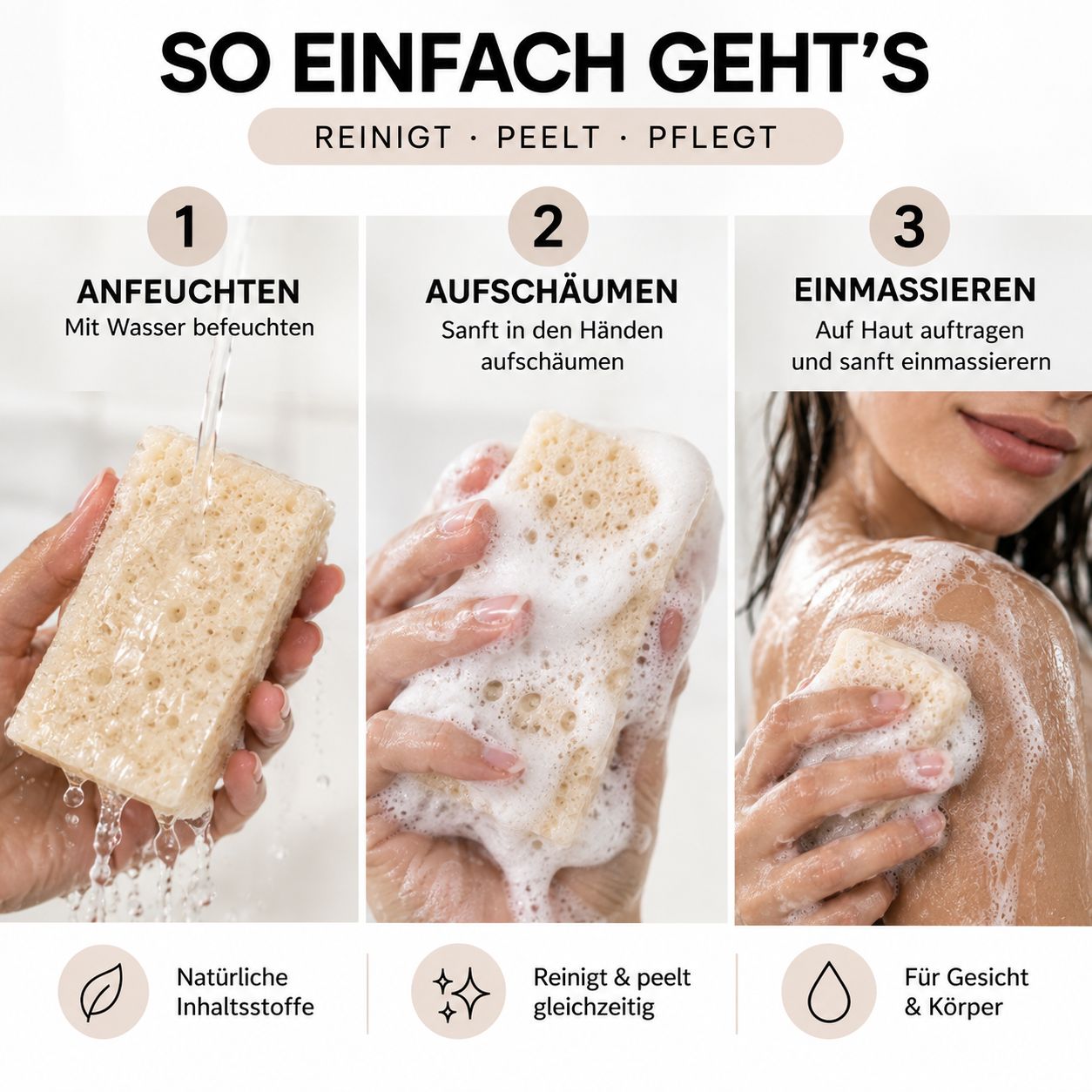 Schritt-für-Schritt-Anleitung zur Verwendung des Seifenschwamms: Anfeuchten, Aufschäumen, Einmassieren.