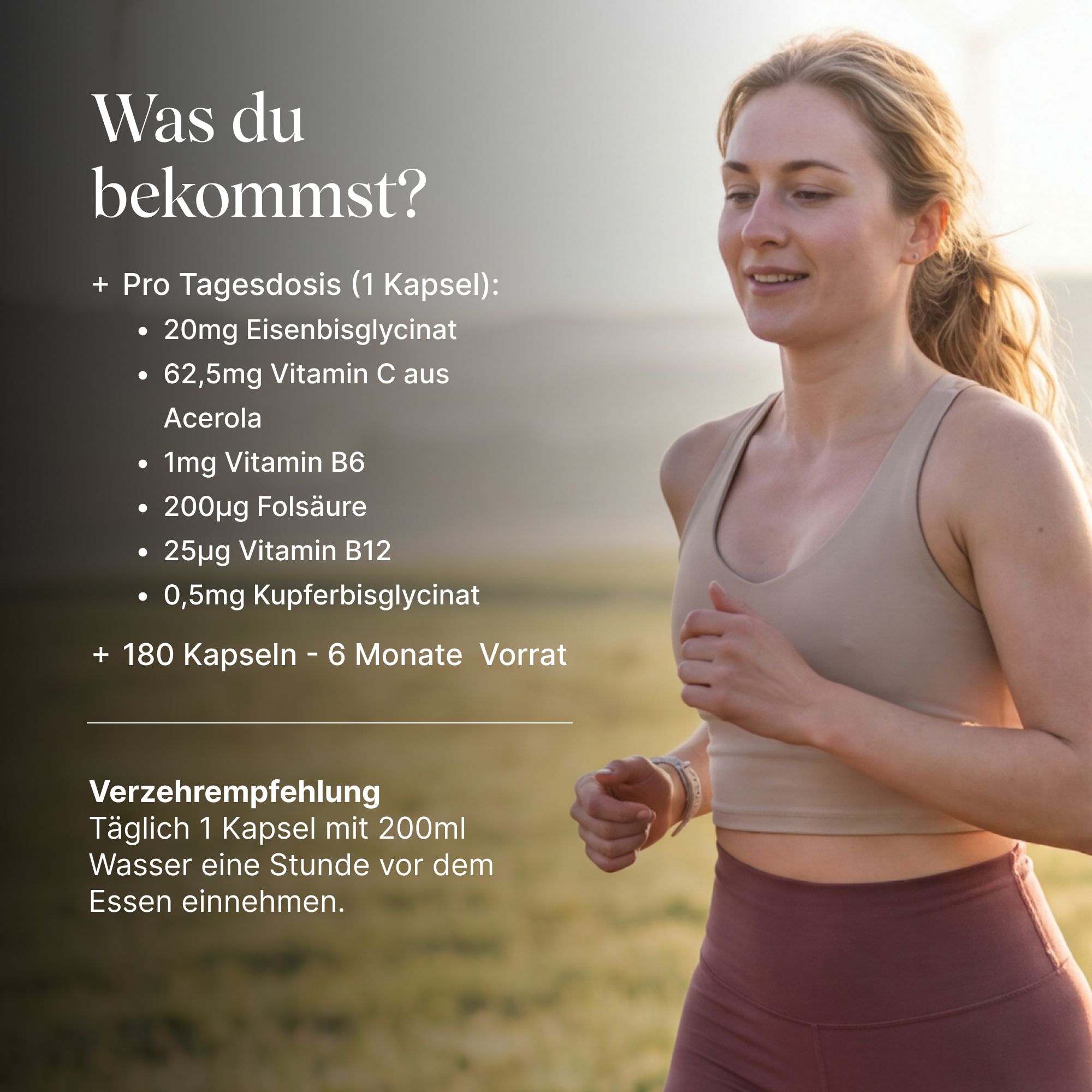 Frau beim Joggen. Text: „Was du bekommst? 180 Kapseln - 6 Monate Vorrat. Mit 20mg Eisenbisglycinat, Vitamin C, B6, B12, Folsäure, Kupfer.“