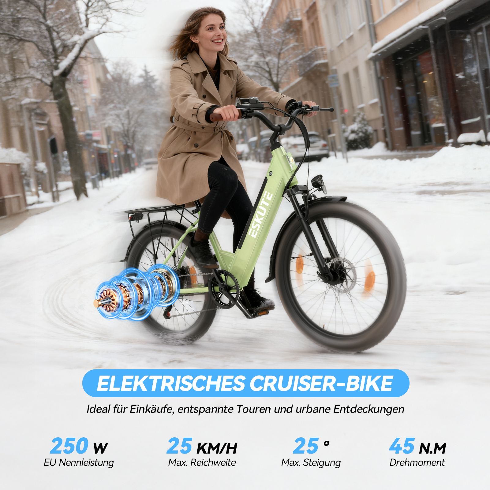 Frau fährt ein hellgrünes Elektro-Cruiser-Bike. Hintergrund: verschneite Straße. Text: 250W Leistung, 25 km/h Reichweite, 25° Steigung, 45 N.M Drehmoment.