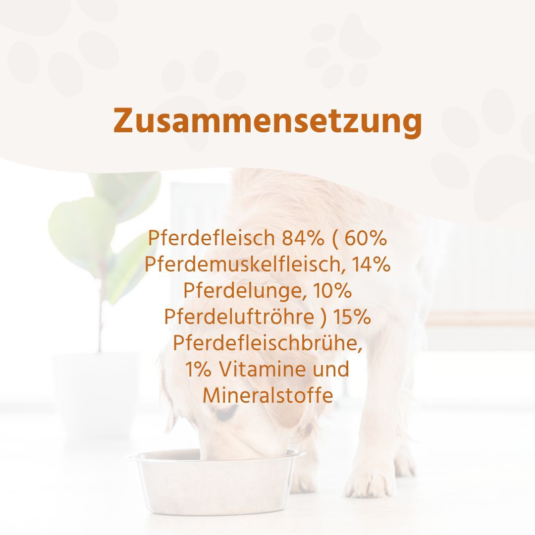 Zusammensetzung Nassfutter Pferd pur: Pferdefleisch, Pferdemuskelfleisch, Pferdelunge, Pferdeluftröhre, Pferdefleischbrühe, Vitamine und Mineralstoffe.