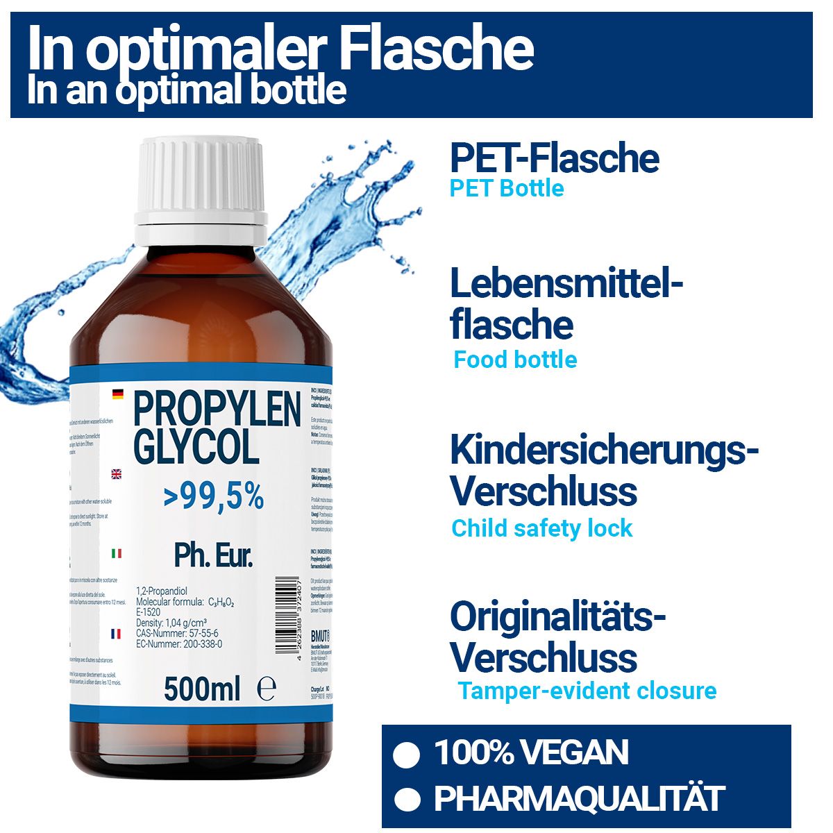 Flasche mit Propylenglykol >99,5%, Ph. Eur. Text: PET-Flasche, Lebensmittelflasche, Kindersicherungsverschluss, Originalitätsverschluss.