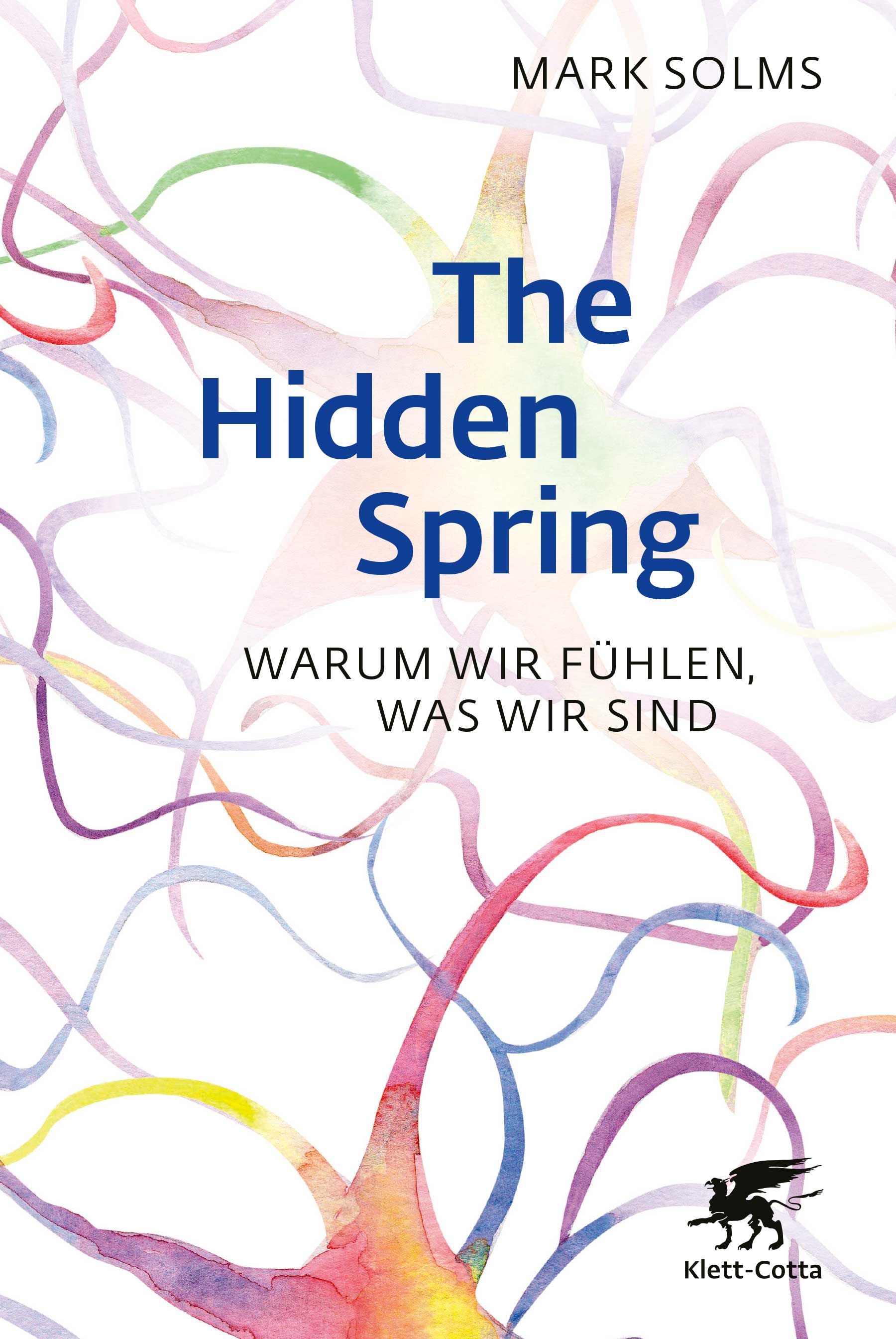 Buchcover: Titel "The Hidden Spring". Autor: Mark Solms. Hintergrund mit bunten, abstrakten Formen. Verlag: Klett-Cotta.