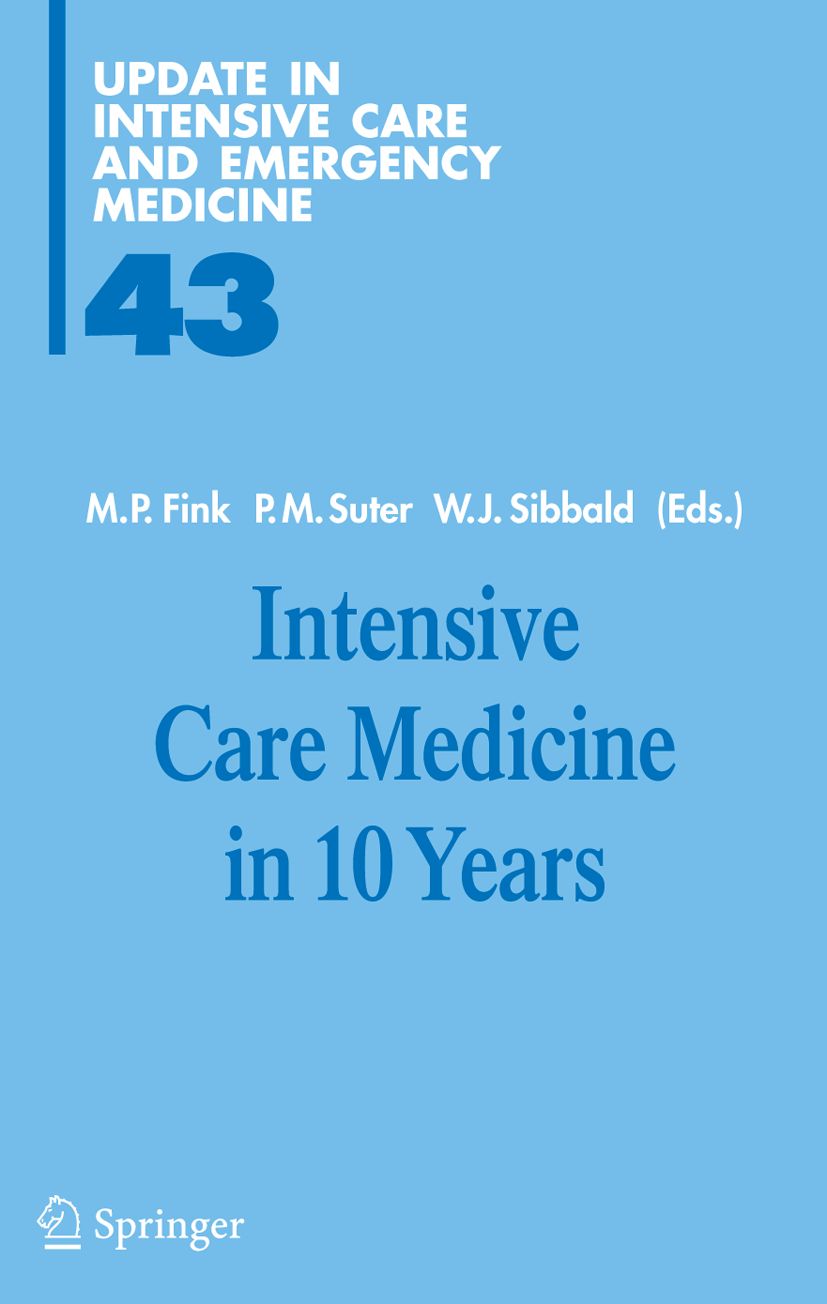 Buchcover: "Intensive Care Medicine in 10 Years". Titel in Blau auf hellblauem Hintergrund. Herausgeber: M.P. Fink, P.M. Suter, W.J. Sibbald.