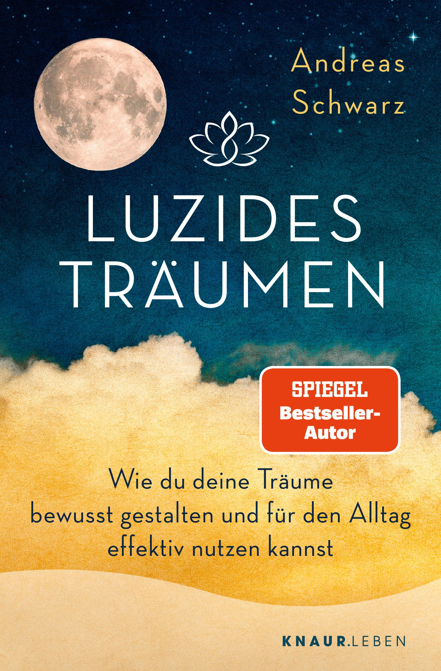 Buchcover: "Luzides Träumen" von Andreas Schwarz. Mond, Logo, Titel, Text. Siegel "Spiegel Bestseller-Autor". Verlag Knaur.