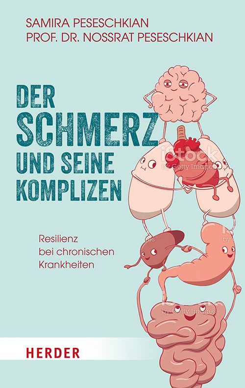 Buchcover mit Titel "Der Schmerz und seine Komplizen". Illustration von Organen mit Gesichtern. Autoren: Samira Peseschkian, Prof. Dr. Nossrat Peseschkian. Verlag: Herder.