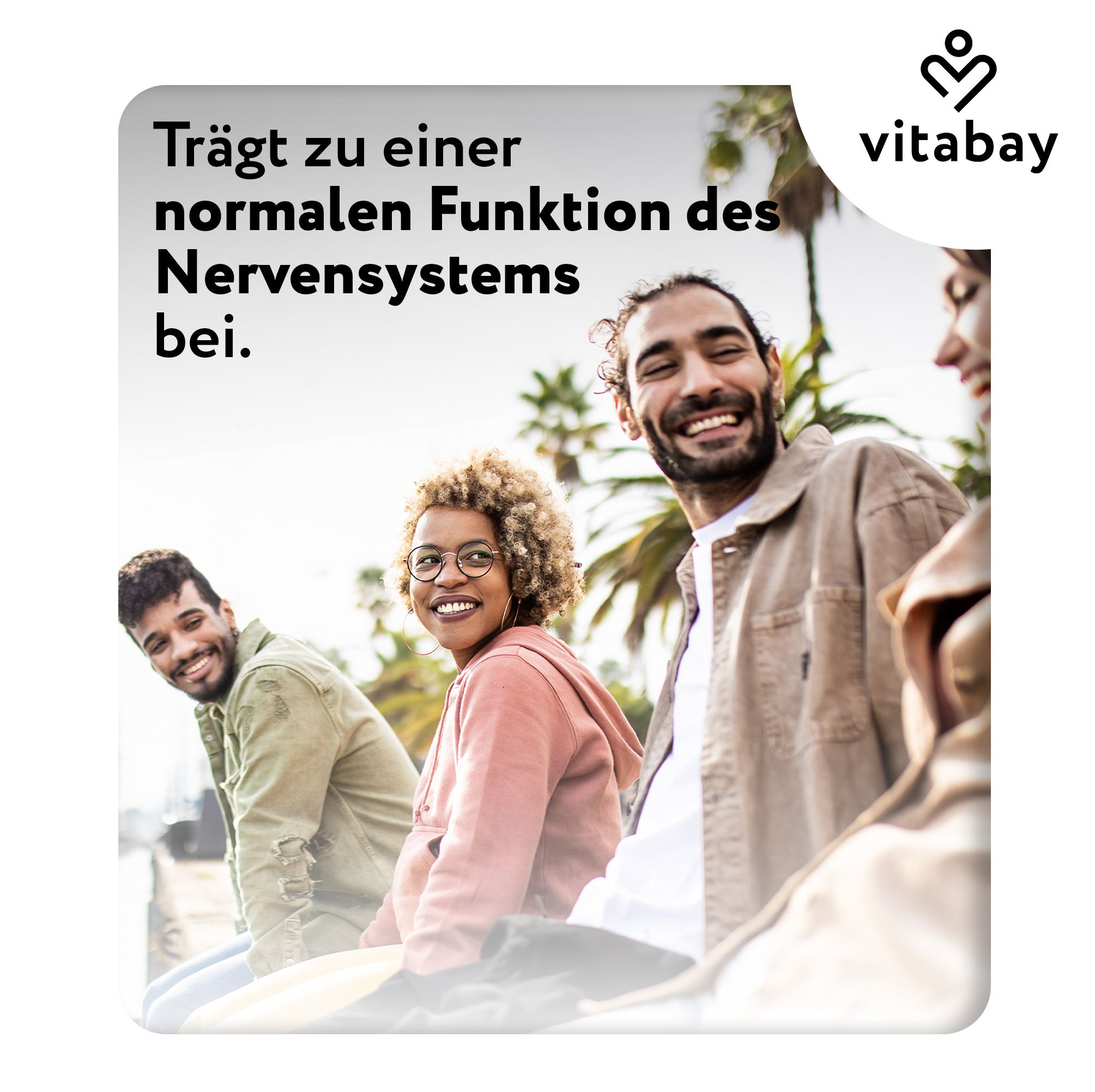 Werbung mit Menschen. Text: Trägt zu einer normalen Funktion des Nervensystems bei. Vitabay Logo.