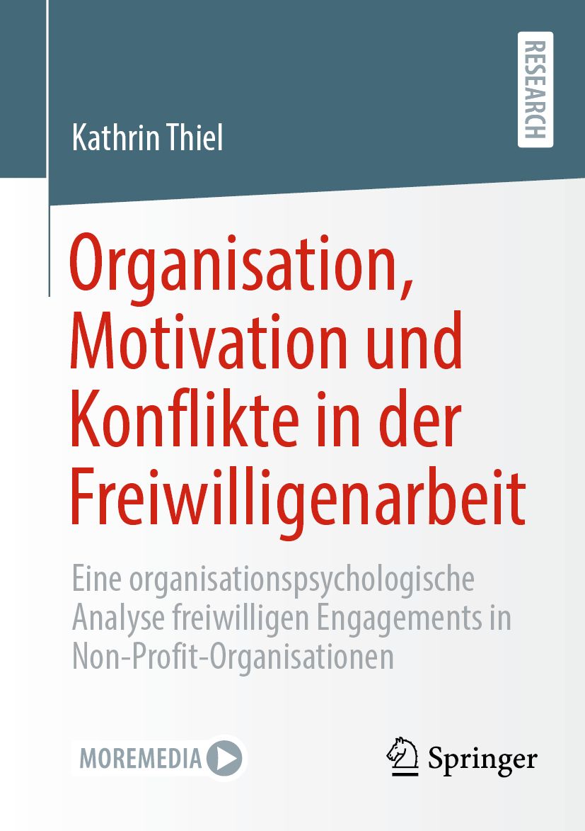 Buchcover. Titel: Organisation, Motivation und Konflikte in der Freiwilligenarbeit. Autorin: Kathrin Thiel. Verlag: Springer.