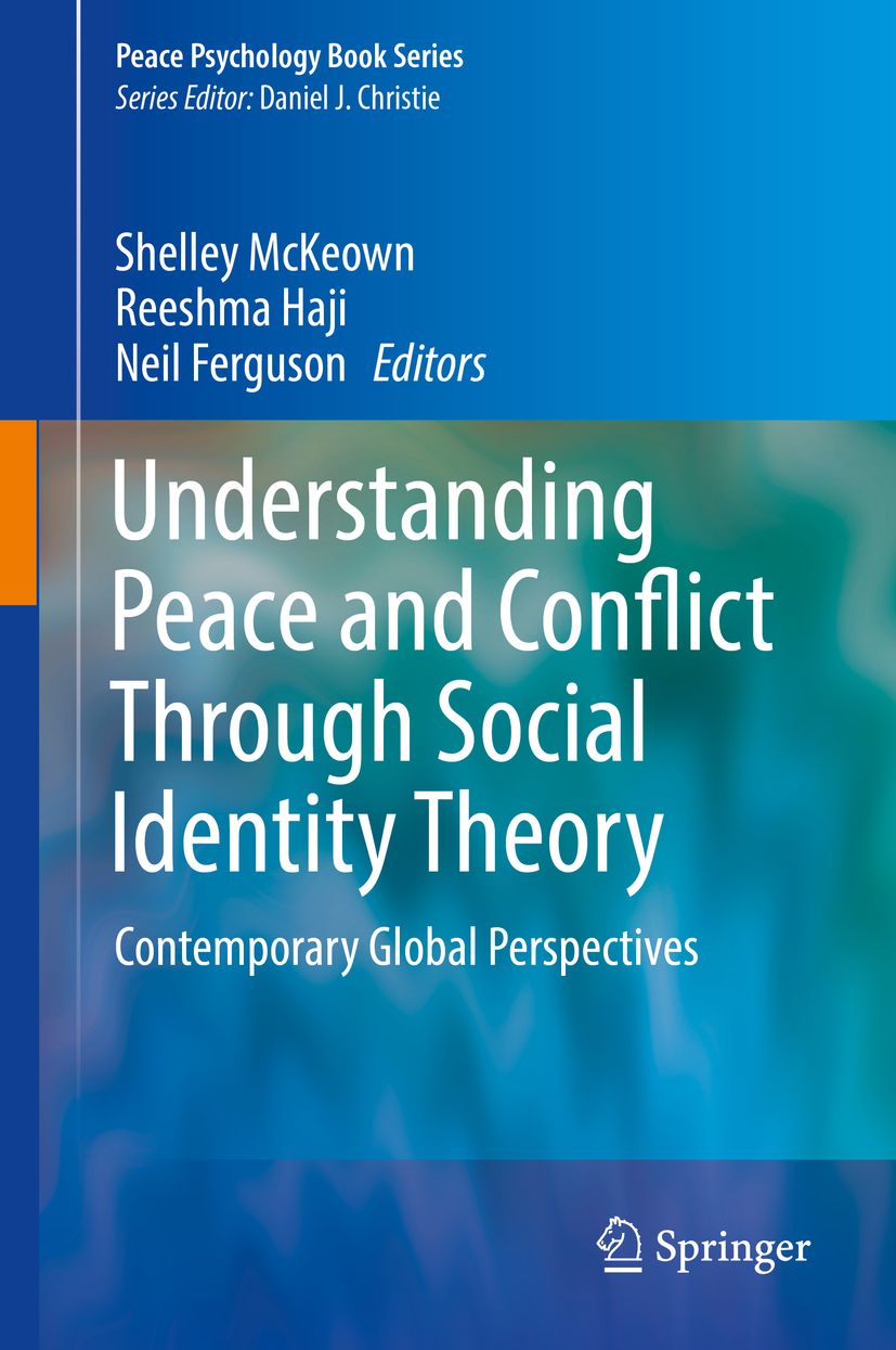 Buchcover: Understanding Peace and Conflict Through Social Identity Theory. Herausgeber: Shelley McKeown, Reeshma Haji, Neil Ferguson. Verlag Springer.
