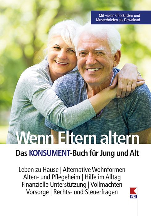 Buchcover mit älterem Ehepaar. Titel: Wenn Eltern altern. Untertitel: Das KONSUMENT-Buch für Jung und Alt. Mit Checklisten und Musterbriefen.
