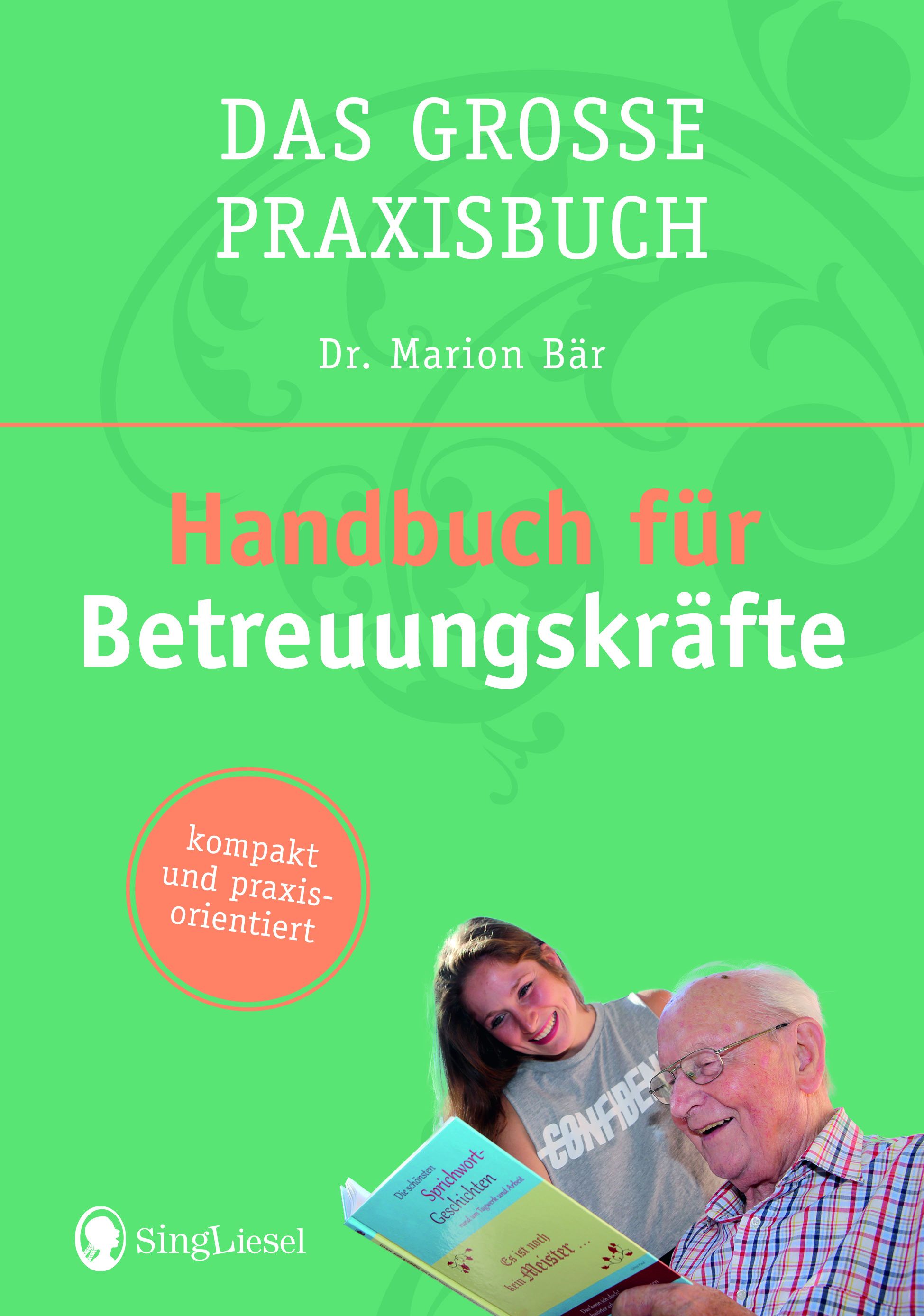 Das Praxis-Handbuch für Betreuungskräfte