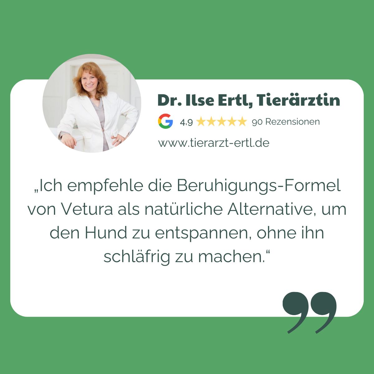 Zitat von Dr. Ilse Ertl, Tierärztin. Empfiehlt Vetura Beruhigungs-Formel als natürliche Alternative, um Hunde zu entspannen, ohne schläfrig zu machen.