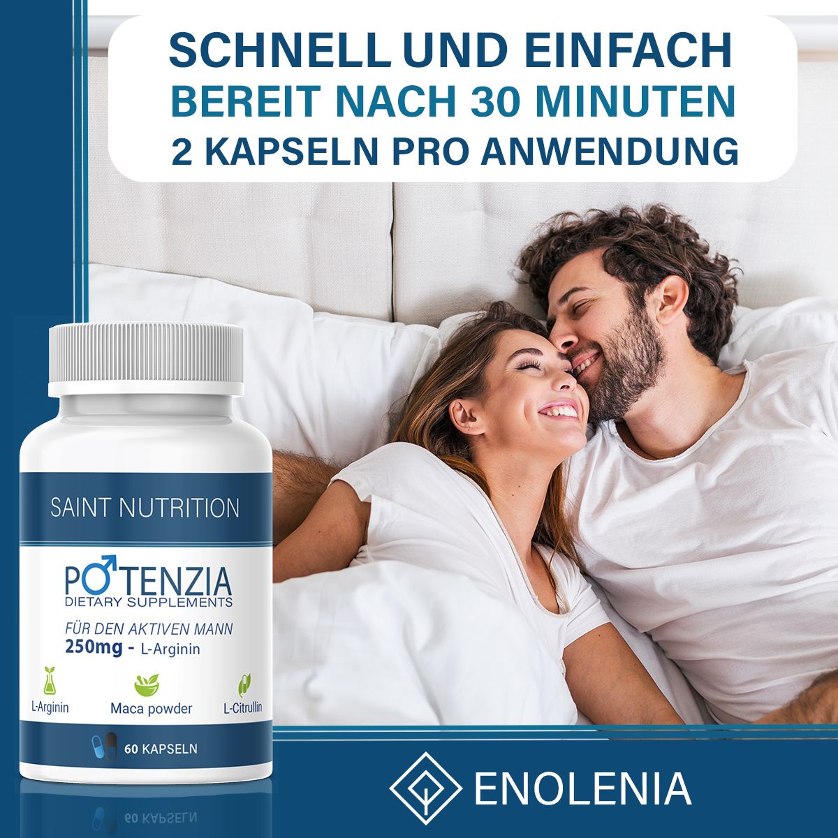 Produktflasche neben Paar im Bett. Aufschrift: Saint Nutrition, Potenzia, 250mg L-Arginin, 60 Kapseln. Text: Schnell und einfach.