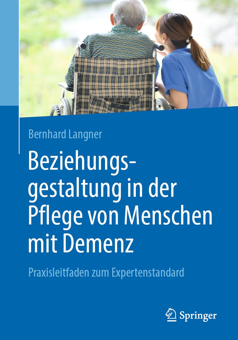 Buchcover: "Beziehungsgestaltung in der Pflege von Menschen mit Demenz". Autor: Bernhard Langner. Verlag Springer. Personen im Hintergrund.