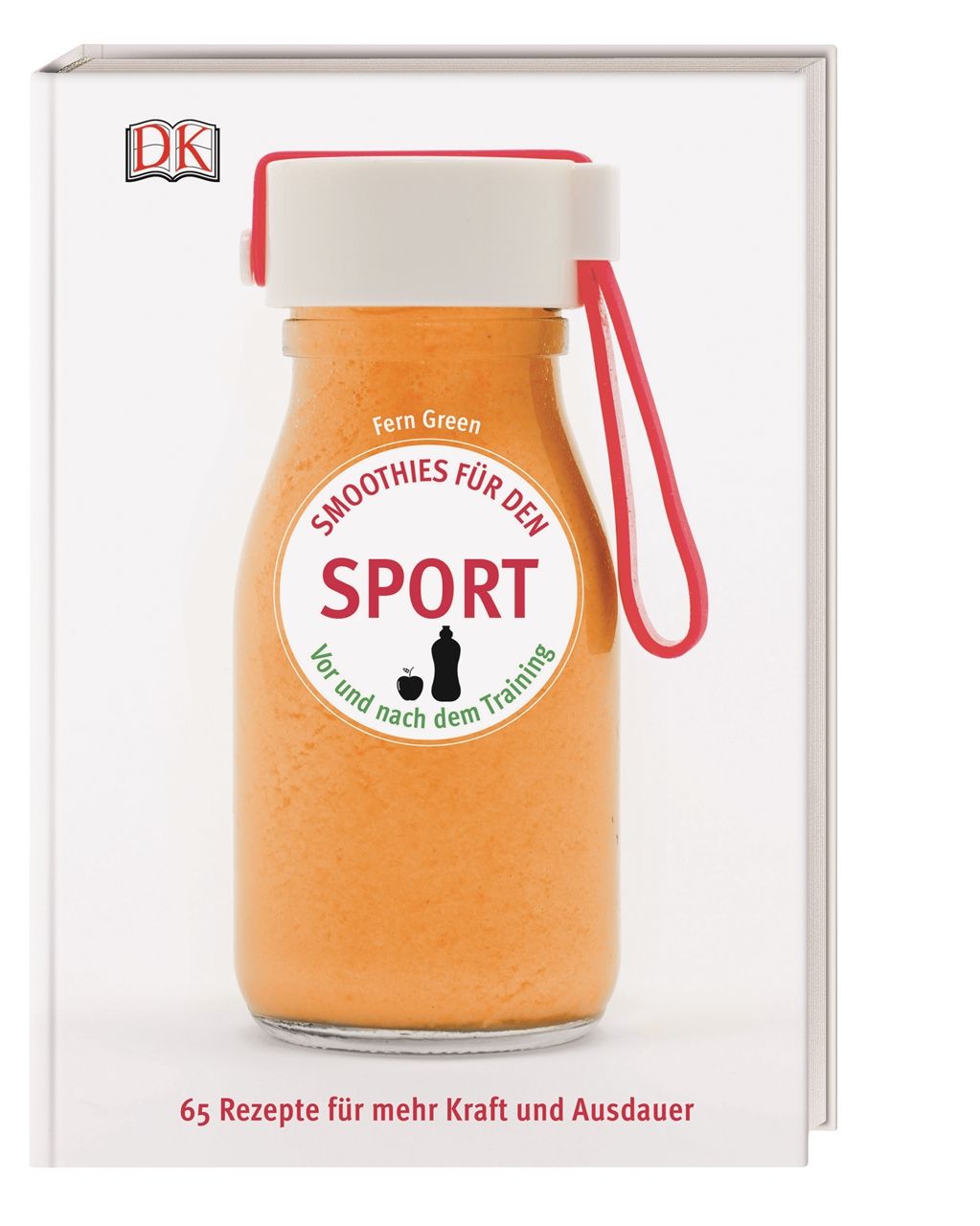 Buchcover mit Smoothie-Flasche. Titel: Smoothies für den Sport. Autor: Fern Green. Logo: DK. Mit roter Schlaufe und weißem Deckel.