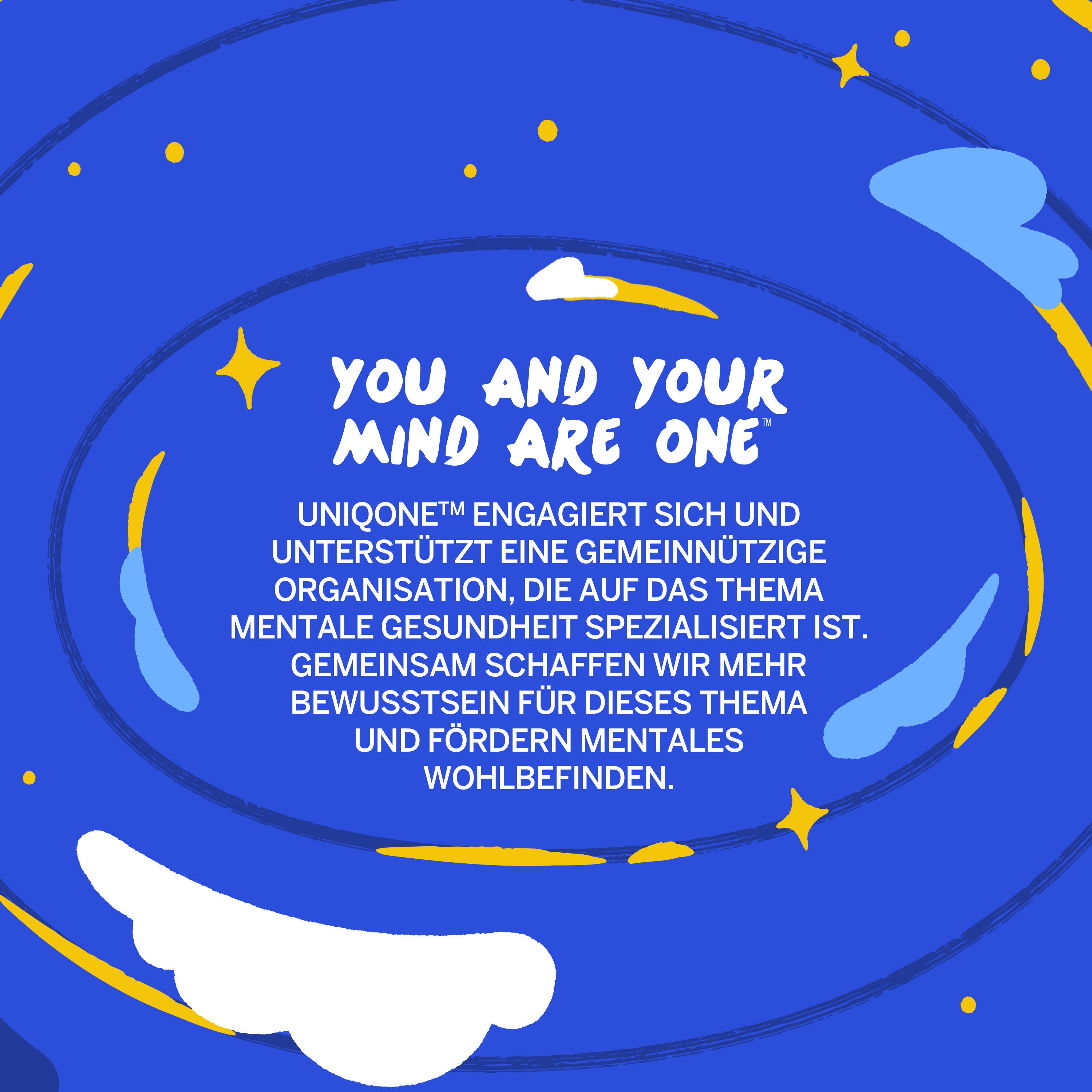 Blauer Hintergrund mit Text: You and your mind are one. UniqOne unterstützt eine Organisation für mentale Gesundheit.