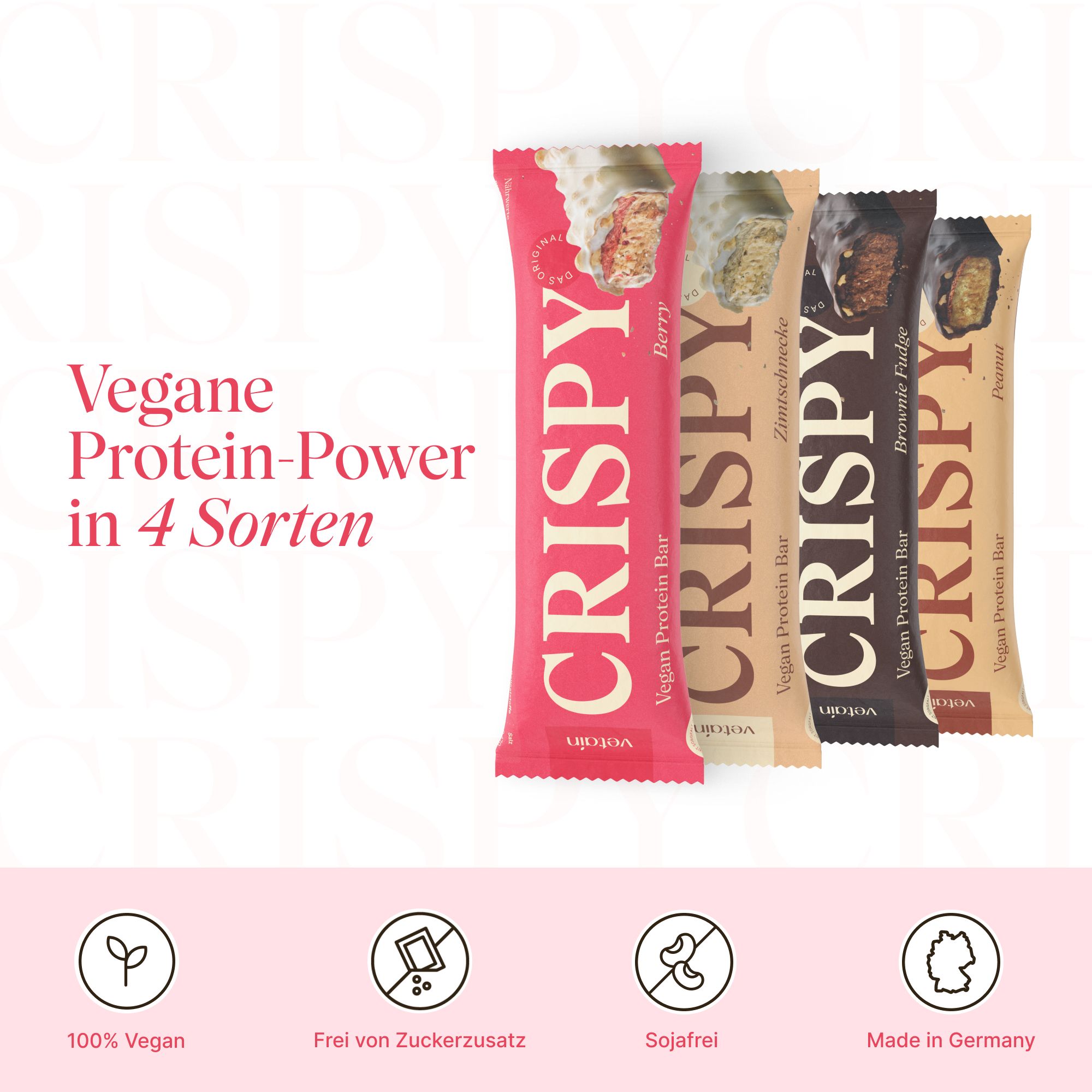 Vier Proteinriegel-Verpackungen. Aufdruck: CRISPY, Vegan Protein Bar. Sorten: Berry, Zimtschnecke, Brownie Fudge, Peanut. Symbole: 100% vegan, zuckerfrei, sojafrei, made in Germany.