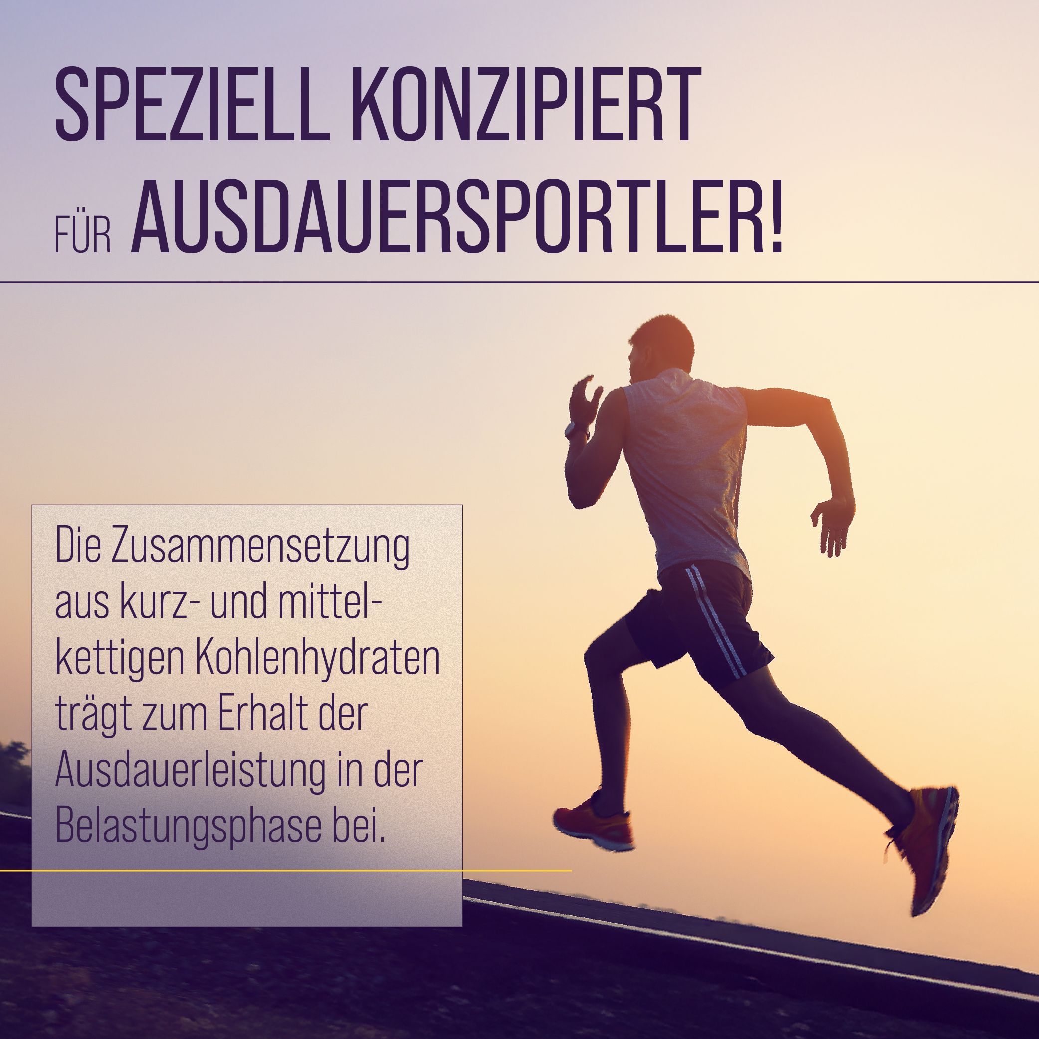 Läufer im Sonnenuntergang. Text: Speziell konzipiert für Ausdauersportler. Die Zusammensetzung trägt zum Erhalt der Ausdauerleistung bei.