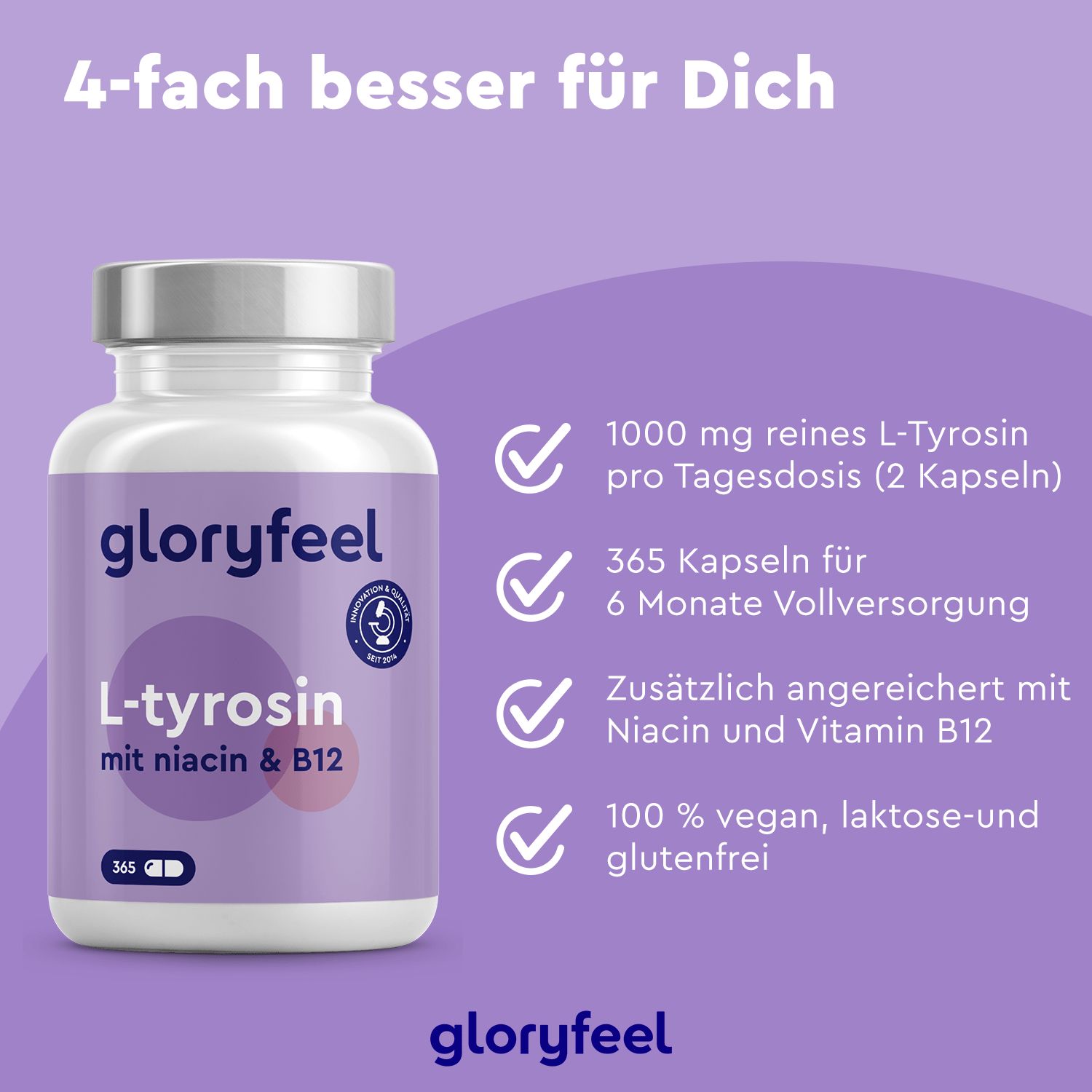 Flasche mit lila Hintergrund. Aufschrift: gloryfeel L-Tyrosin mit Niacin & B12. 365 Kapseln. 4 Vorteile: 1000mg L-Tyrosin, 365 Kapseln, vegan.