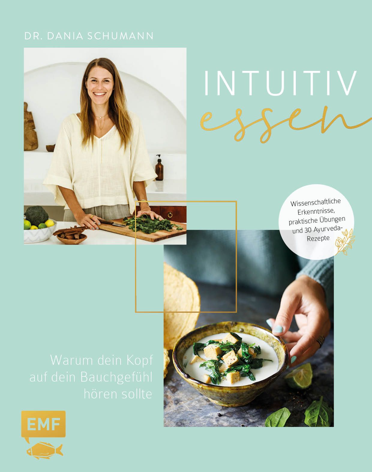 Buchcover mit Titel „Intuitiv essen“. Autorin Dr. Dania Schumann. Auf dem Cover eine Frau und eine Suppe.