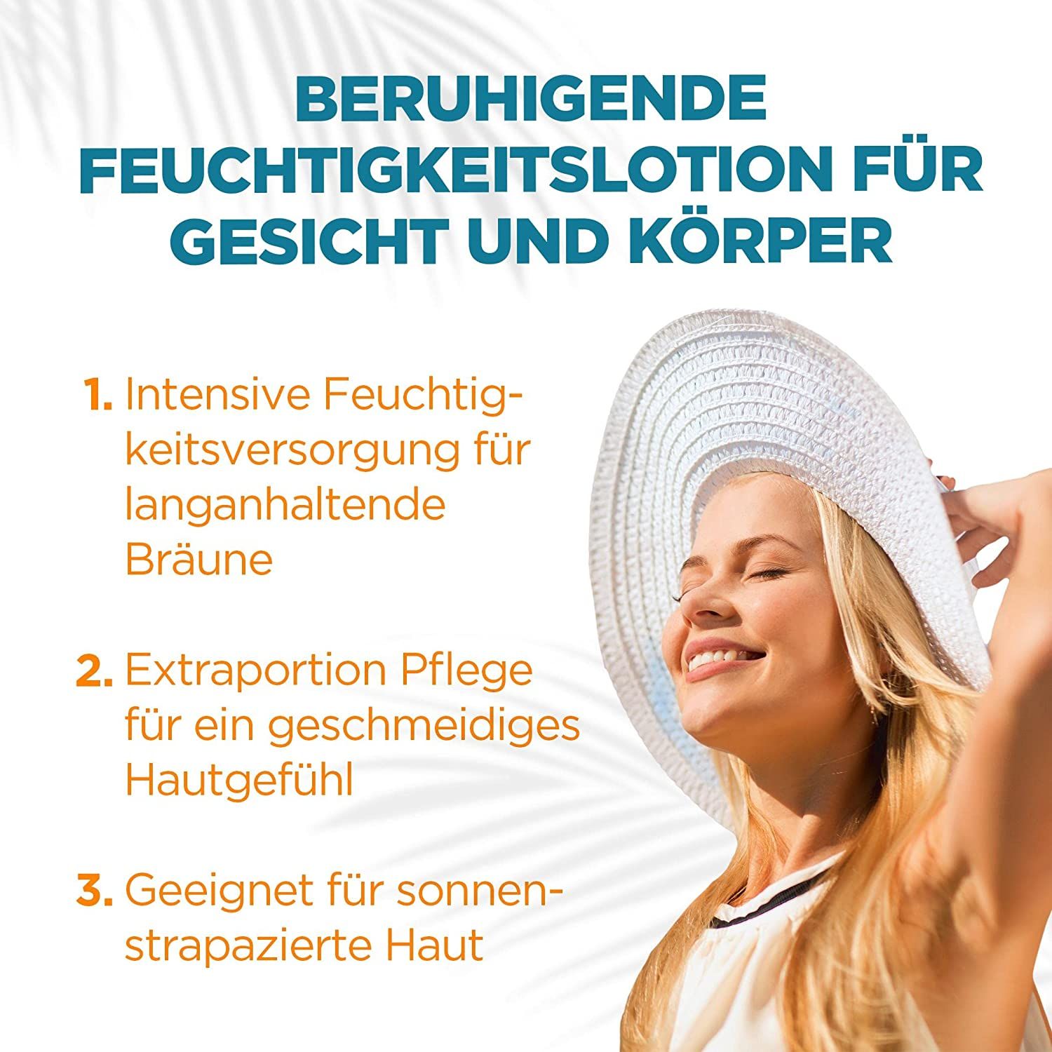 Frau mit Hut, Text: Beruhigende Feuchtigkeitslotion für Gesicht und Körper. 3 Vorteile: Feuchtigkeit, Pflege, für sonnenstrapazierte Haut.