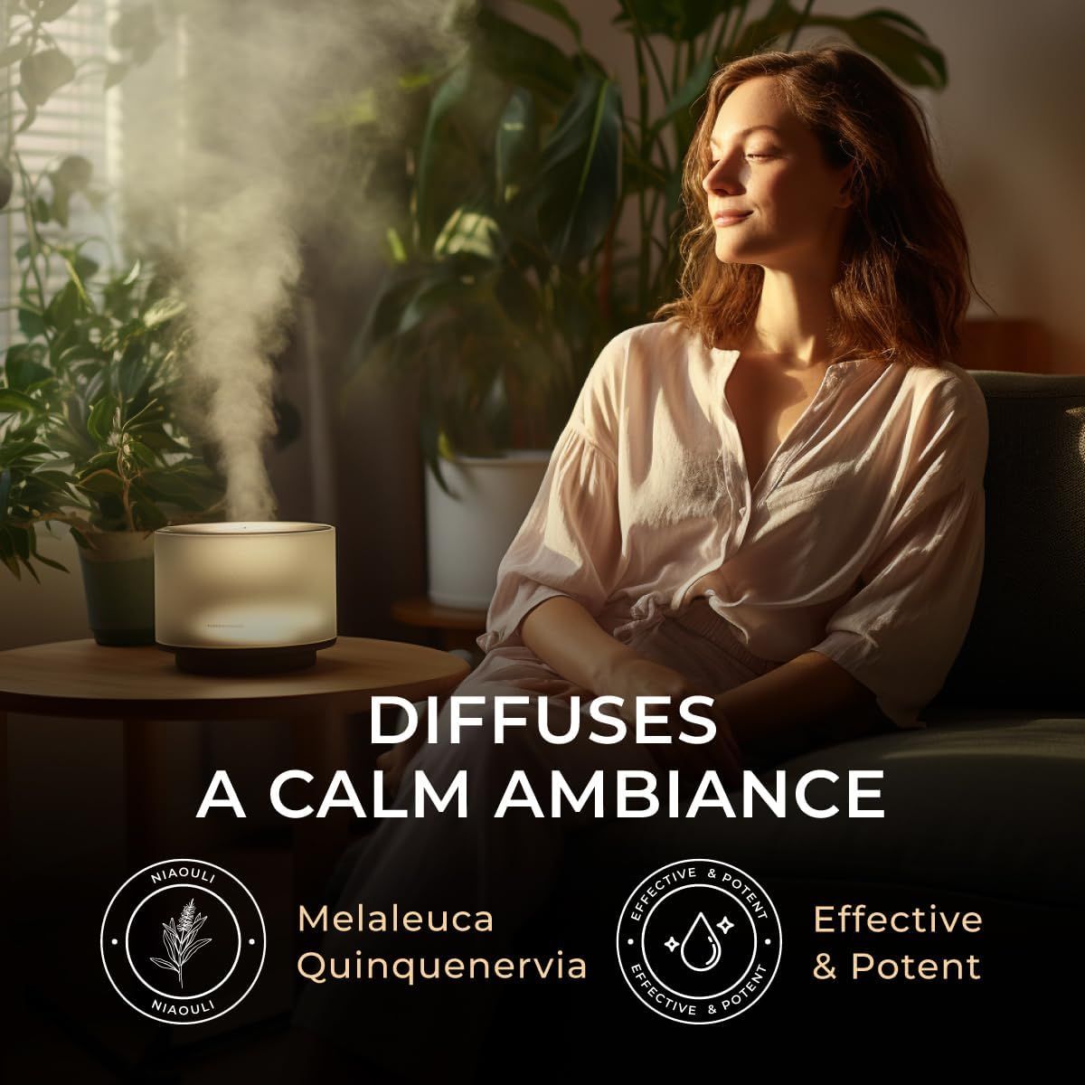 Diffusor mit Dampf, Frau entspannt. Text: Diffuses a calm ambiance. Logos: Niaouli, Melaleuca, Effective & Potent.