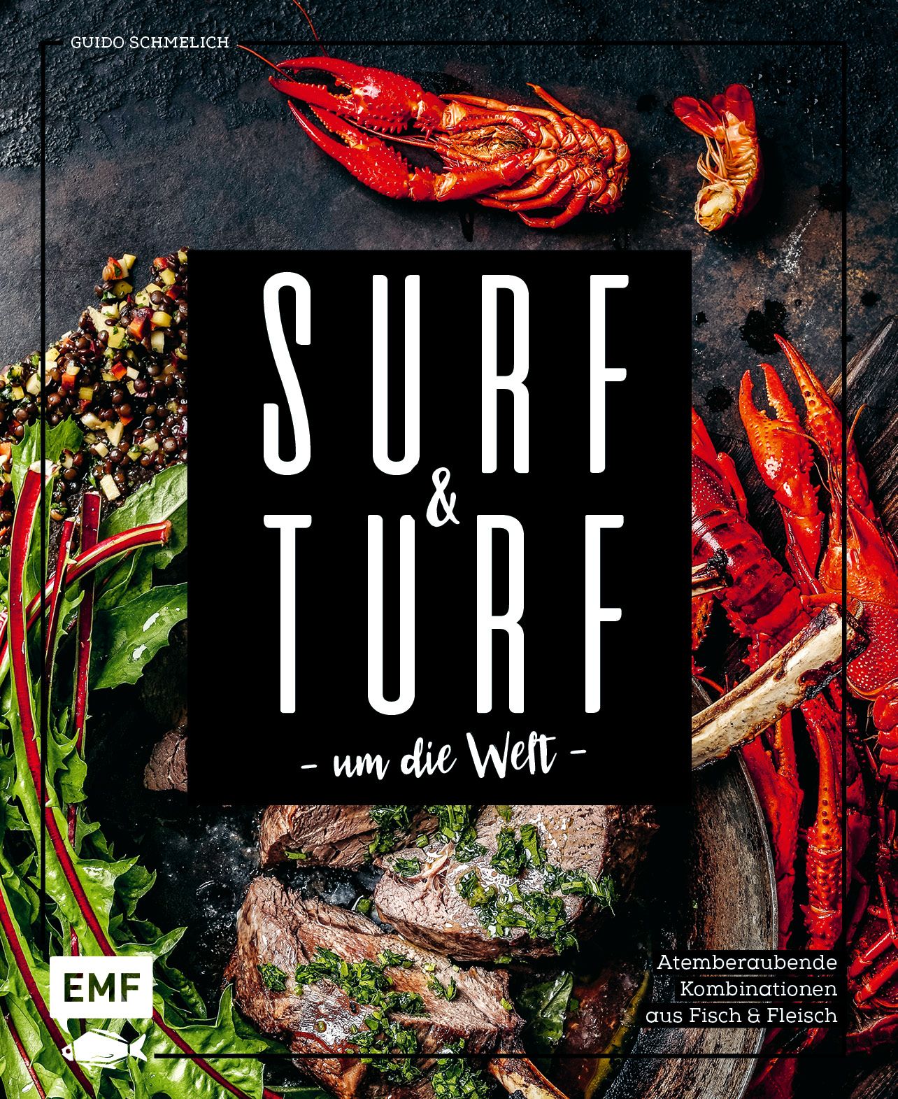 Kochbuch-Cover mit Schriftzug SURF & TURF, um die Welt. Abgebildet sind Hummer, Fleisch und Gemüse. EMF-Logo unten links.