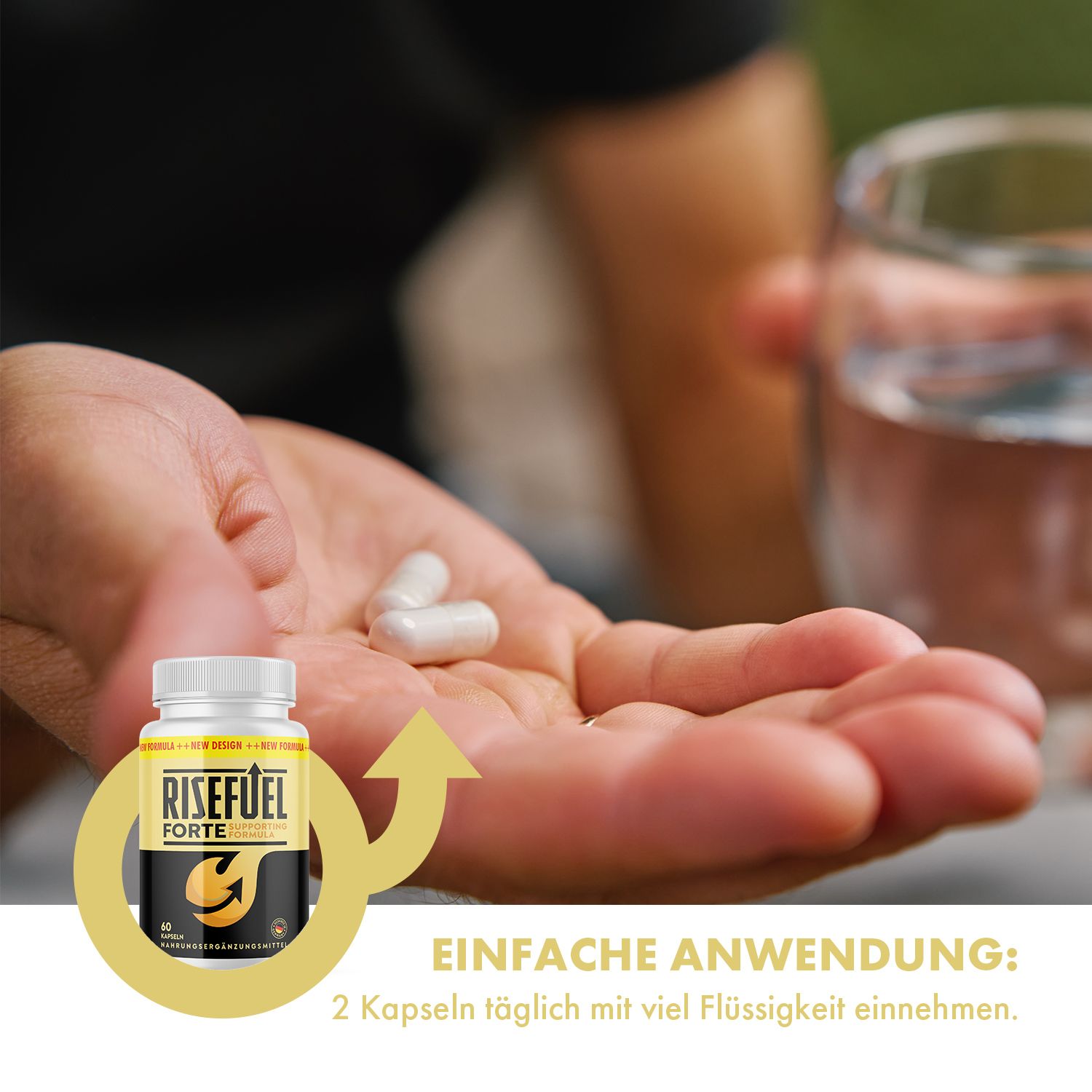 Hand mit zwei weißen Kapseln. Daneben eine RISEFUEL FORTE Kapseln-Dose. Gelber Pfeil. Text: EINFACHE ANWENDUNG: 2 Kapseln täglich mit viel Flüssigkeit.
