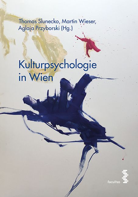 Buchcover: Titel „Kulturpsychologie in Wien“. Autoren: Thomas Slunecko, Martin Wieser, Aglaja Przyborski. Verlag facultas.