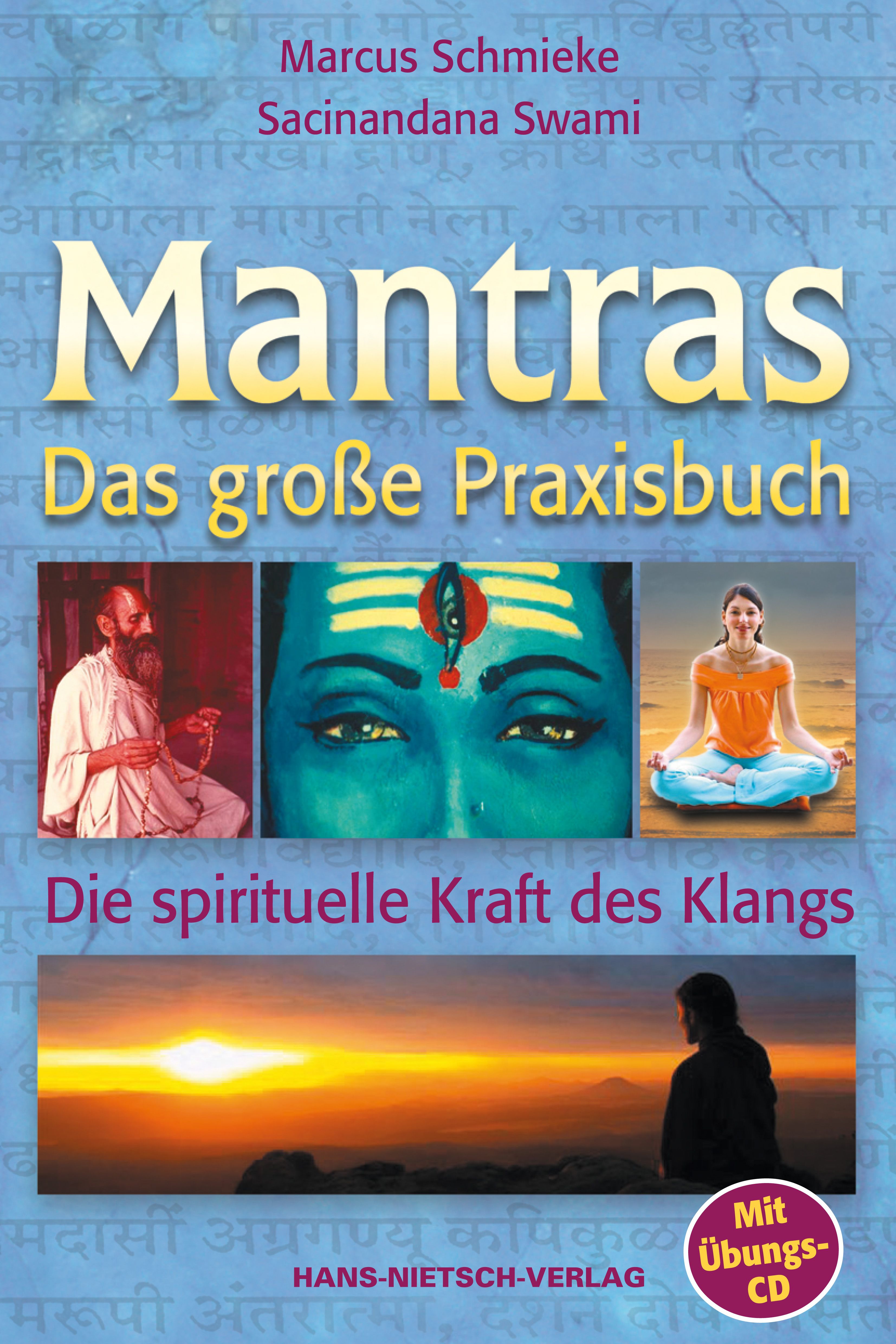 Buchcover: Mantras. Das große Praxisbuch. Autoren: Marcus Schmieke, Sacinandana Swami. Mit Übungs-CD. HANS-NIETSCH-VERLAG.