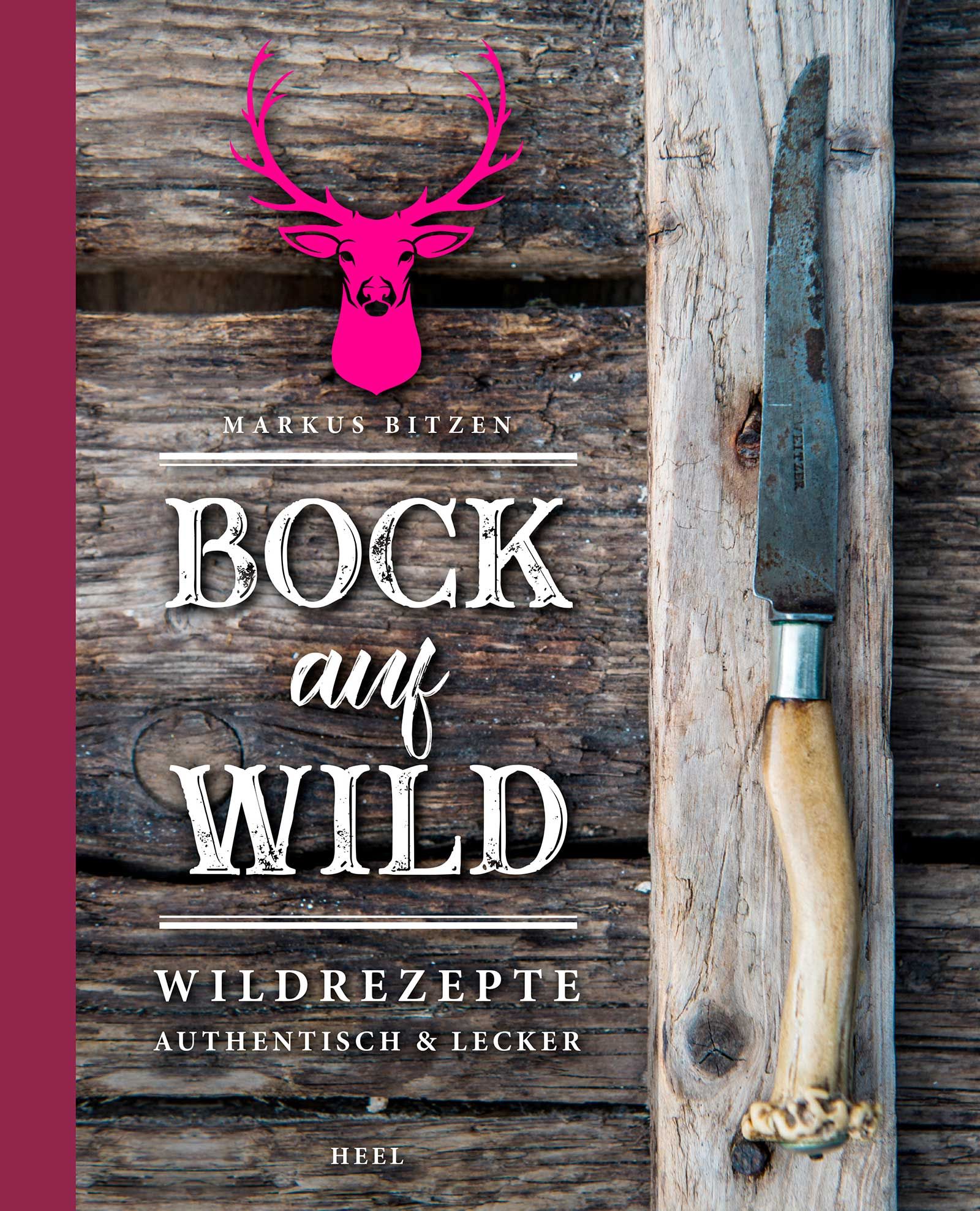 Buchcover mit pinkem Hirschgeweih, Titel "Bock auf Wild", Autor Markus Bitzen. Messer auf Holzbrett.