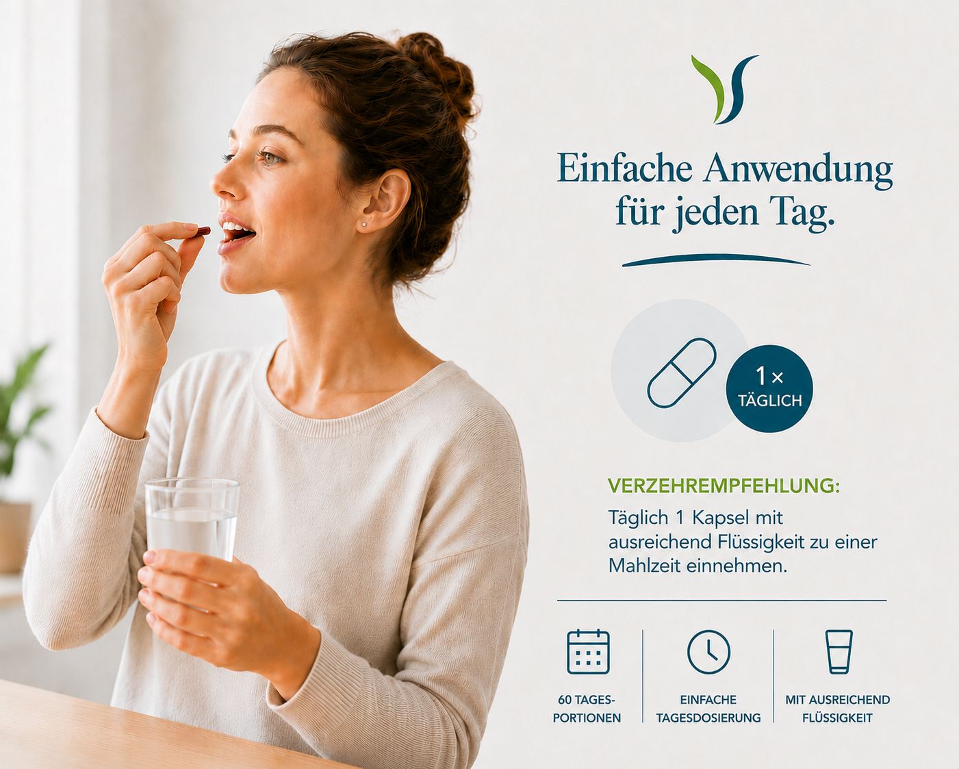 Frau nimmt eine Kapsel ein. Text: Einfache Anwendung für jeden Tag. 1x täglich.