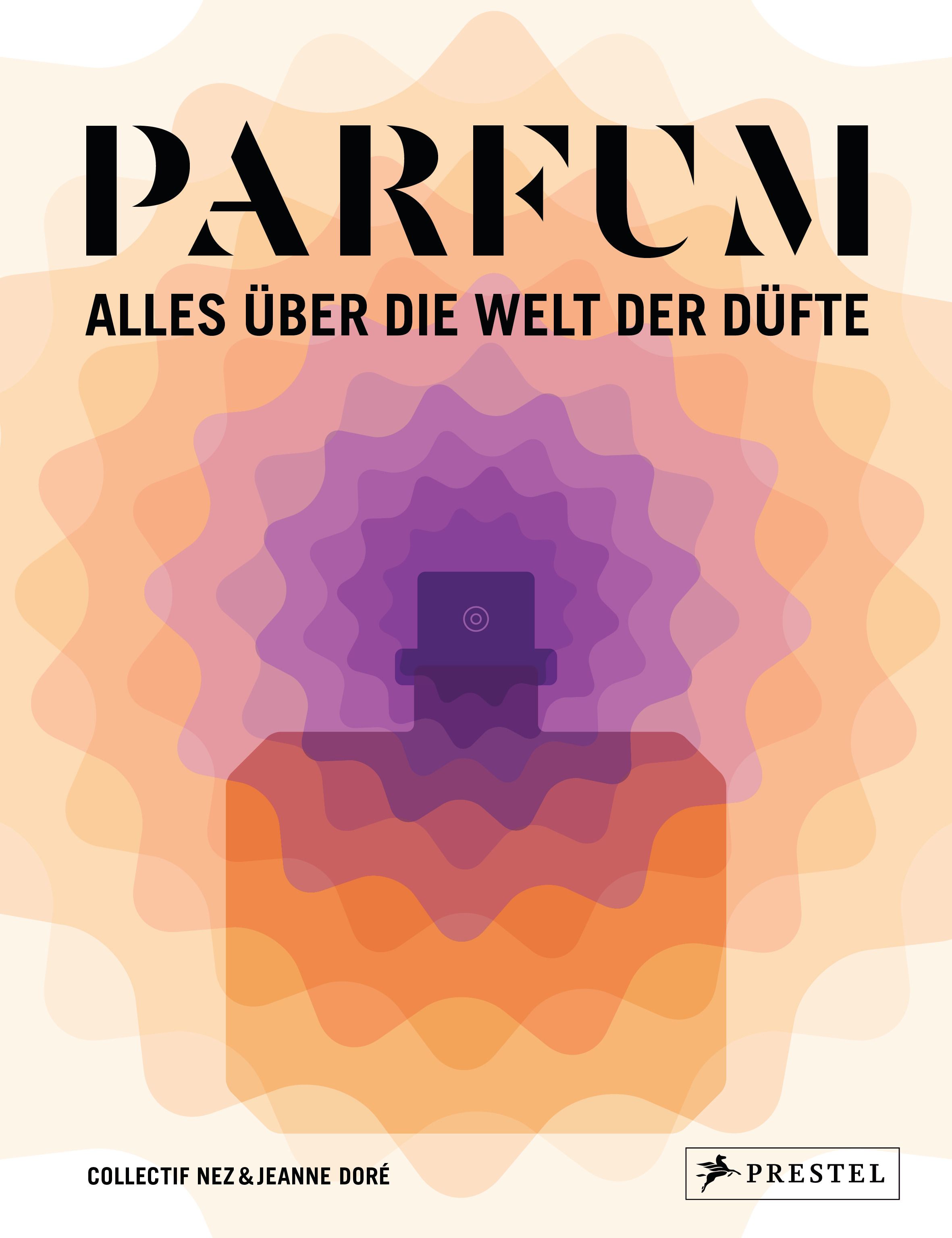 PARFUM: Alles über die Welt der Düfte