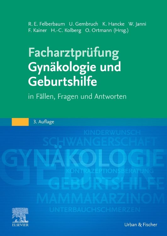 Buchcover: Facharztprüfung Gynäkologie und Geburtshilfe. Titel in Weiß auf grünem Hintergrund. 3. Auflage. Verlag Urban & Fischer.